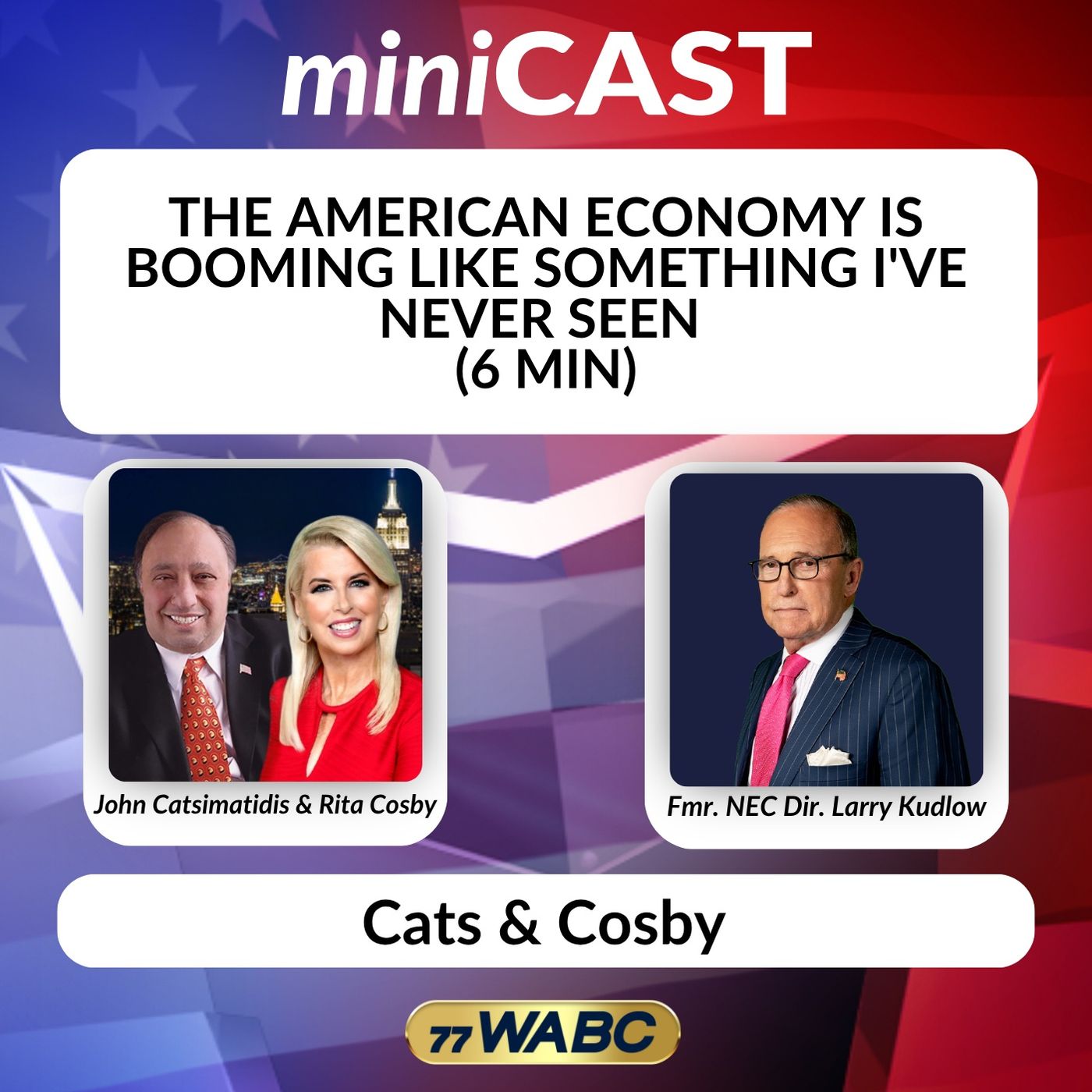 Larry Kudlow: The American Economy is Booming Like Something I've Never Seen (6 min)