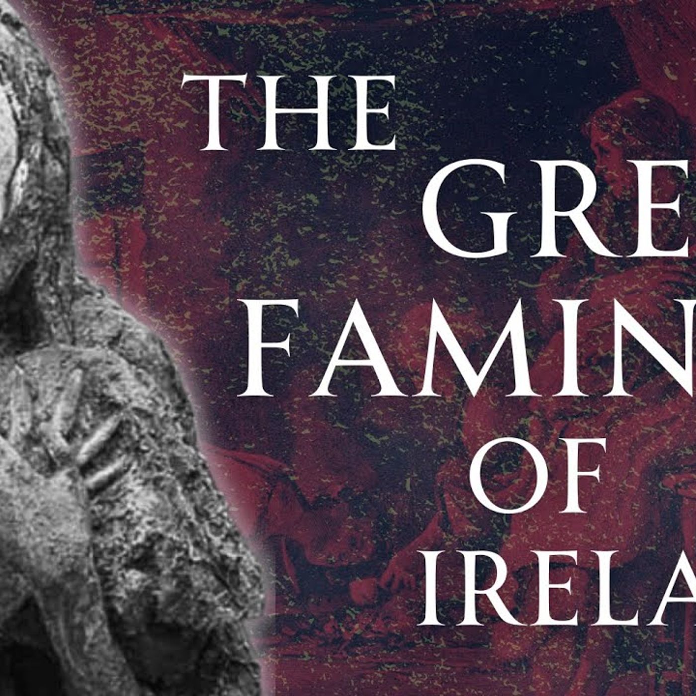 The Great Irish Famine Human Voiced episode artwork