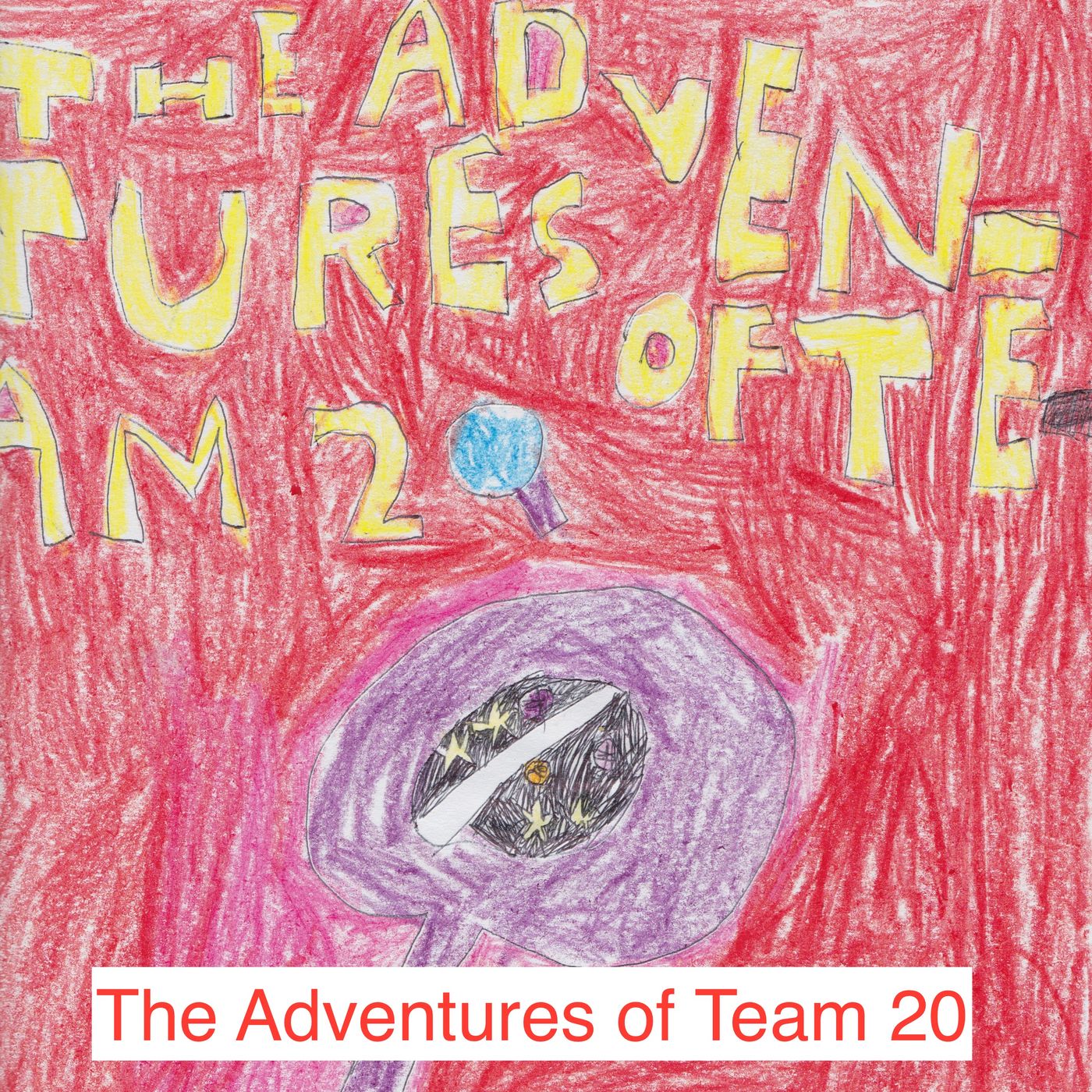 The Adventures of Team 20
