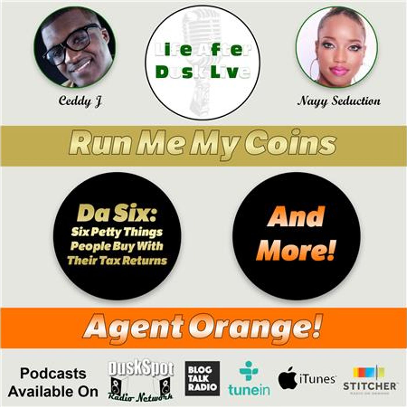 Life After Dusk Live - Run Me My Coins, Agent Orange episode artwork