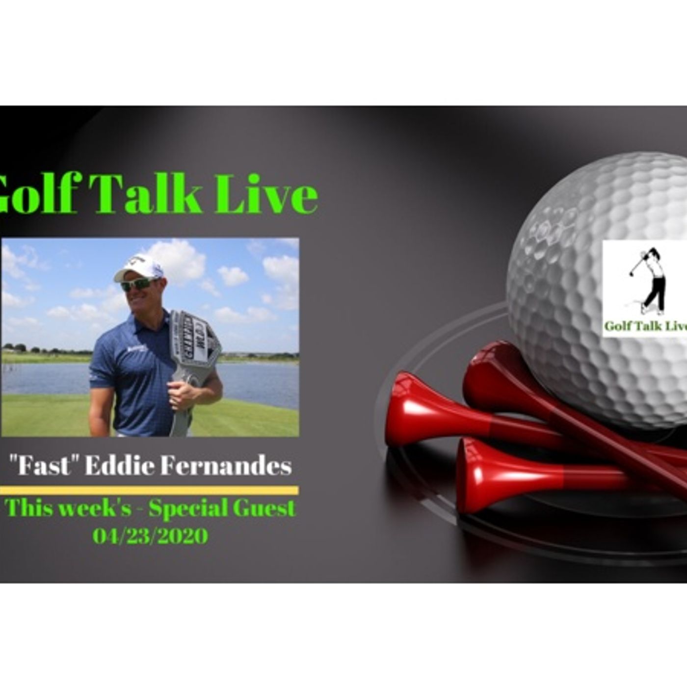 GTL - with special guest: "Fast" Eddie Fernandes - World Long Drive Champion