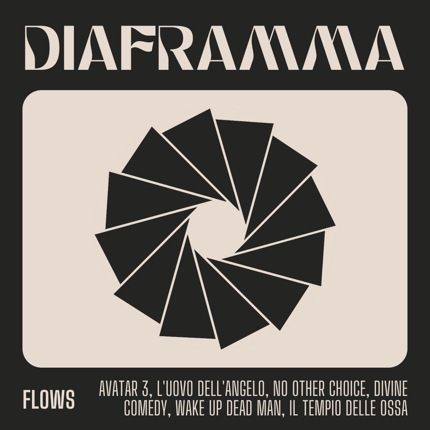 Flows - Avatar 3, Angel's Egg, No other choice, Divine comedy, Knives out 3, Il tempio delle ossa episode artwork