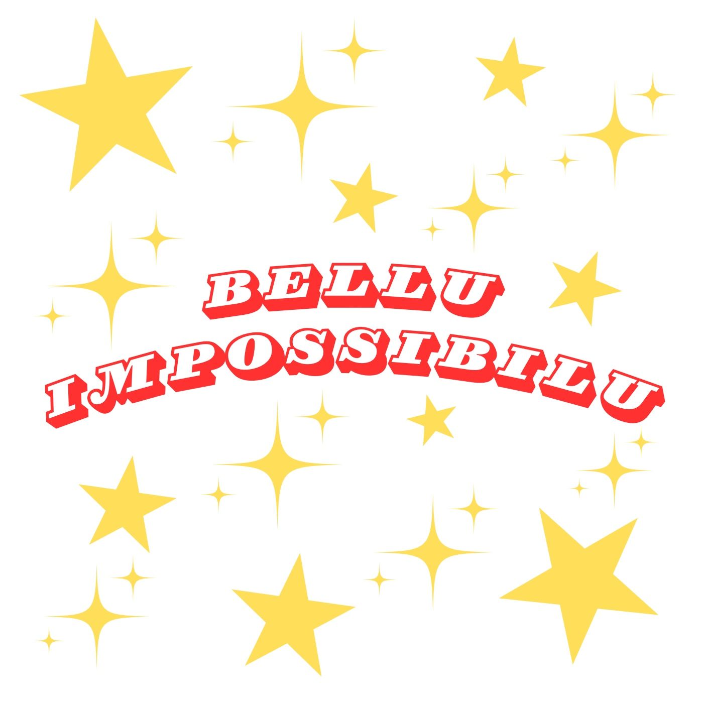 Bellu impossibilu Bellu impossibilu