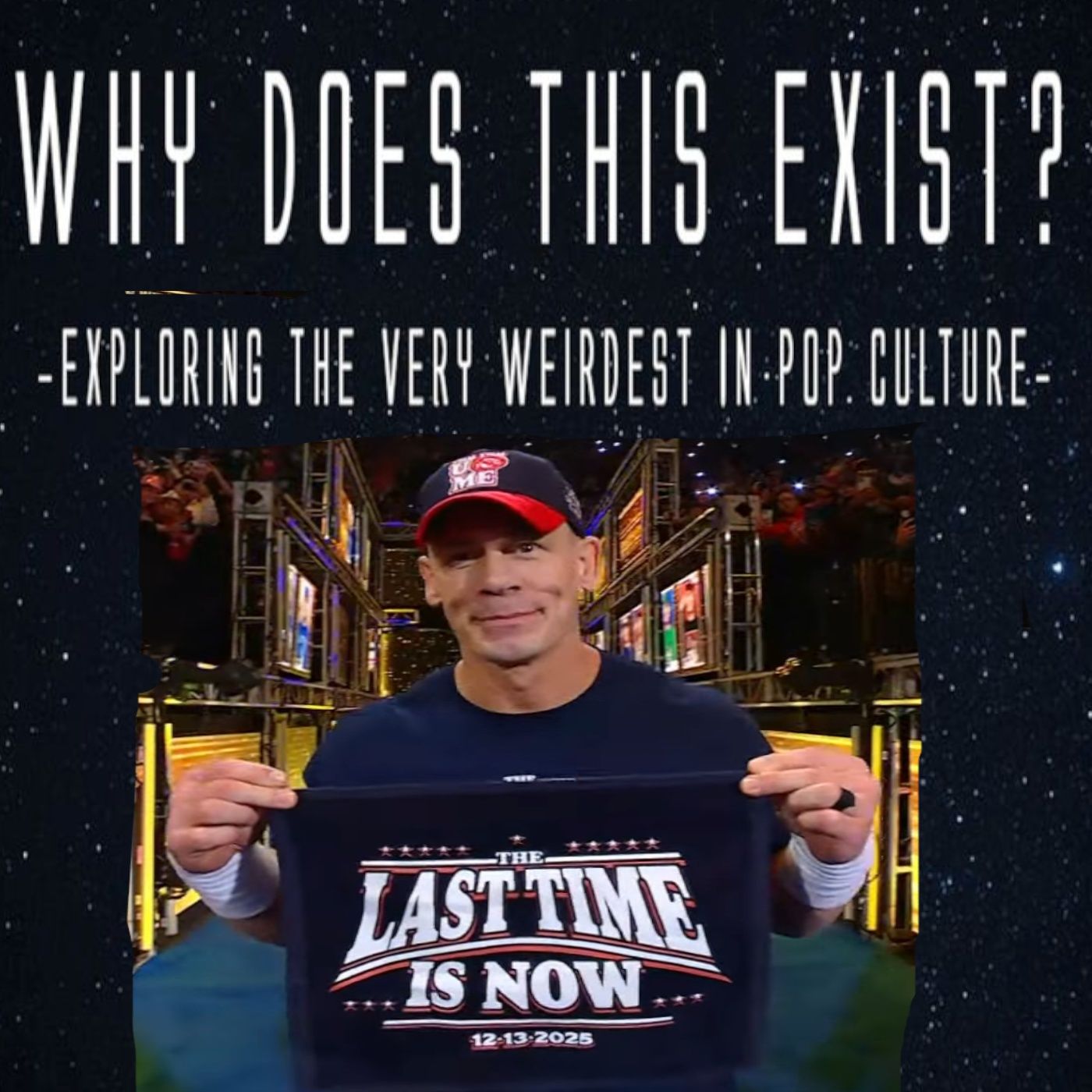 Episode 164: John Cenas Retirement Tour