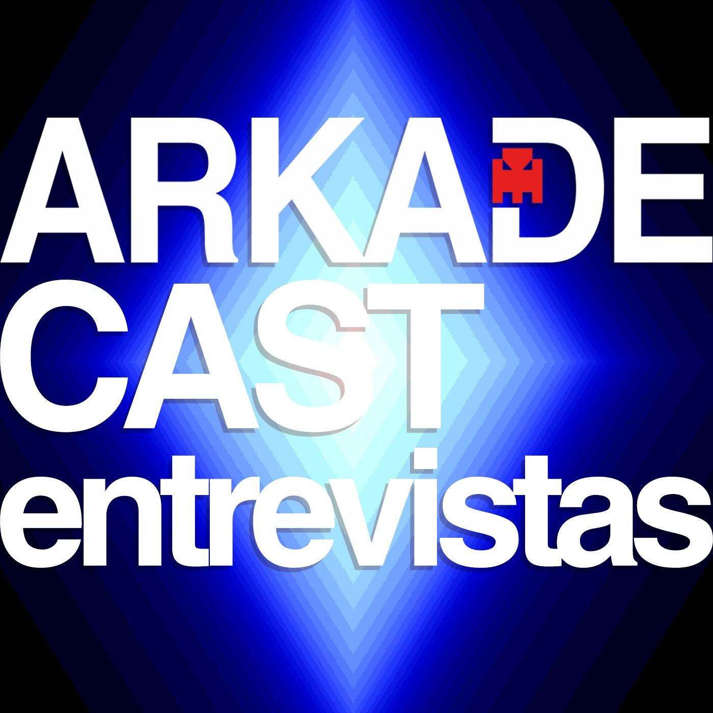 ArkadeCast Entrevistas