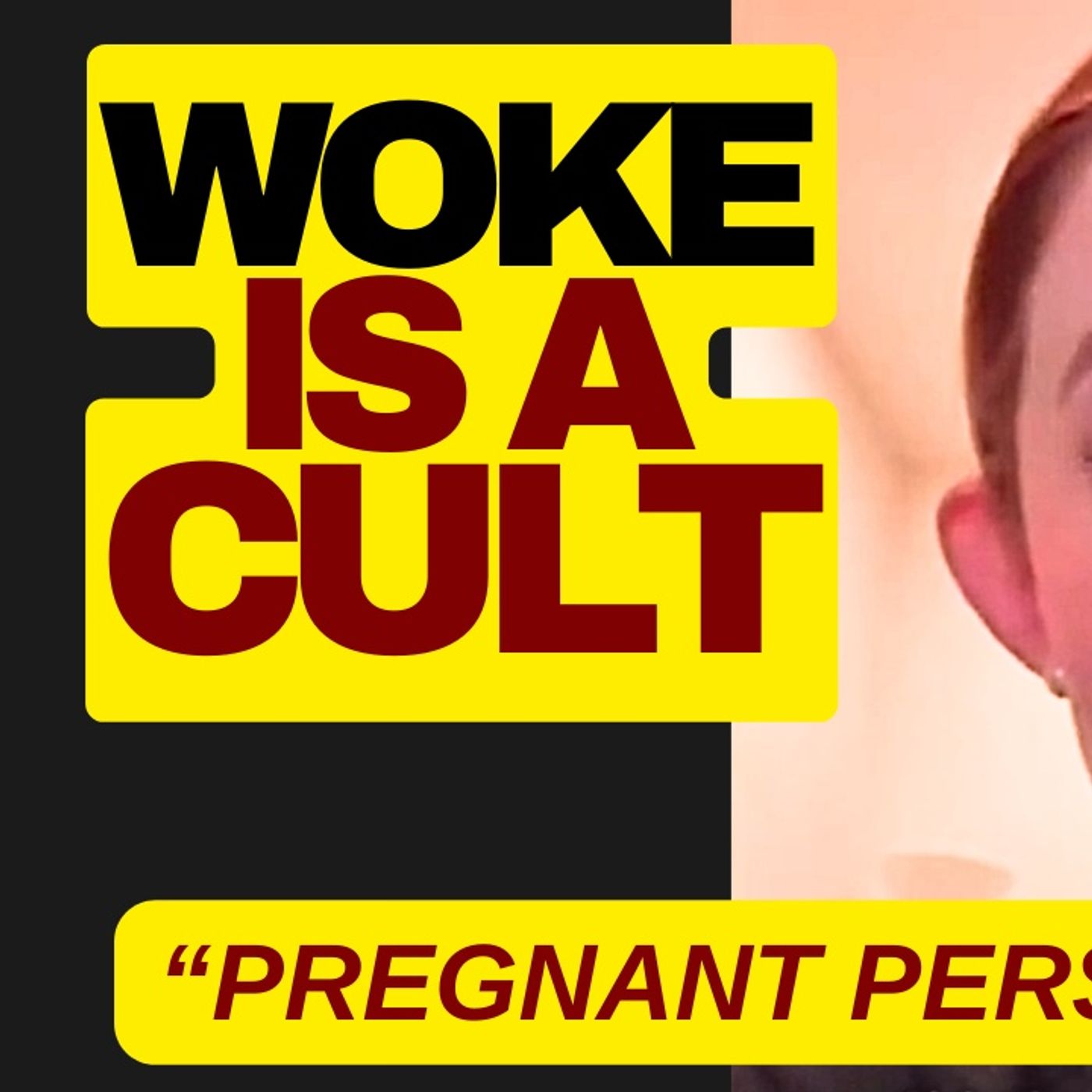 Woke Is A Cult, Pregnant People Edition episode artwork