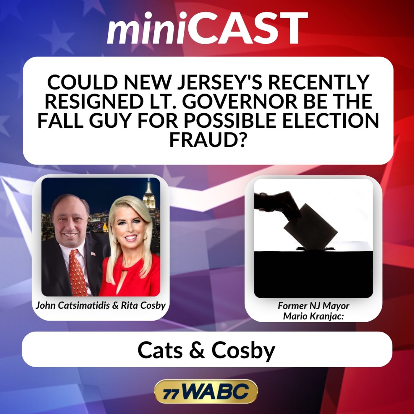Former NJ Mayor Mario Kranjac: Could New Jersey's Recently Resigned Lt. Governor Be the Fall Guy for Possible Election Fraud?