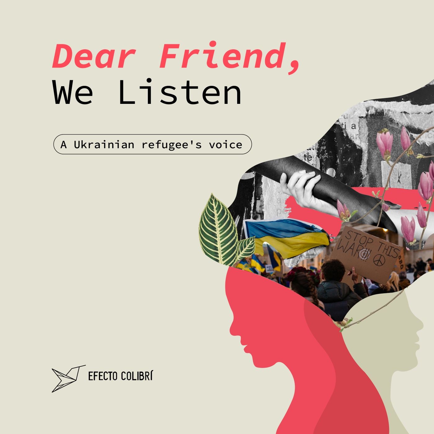 Dear Friend, We Listen - One Ukrainian Refugee's Voice episode artwork
