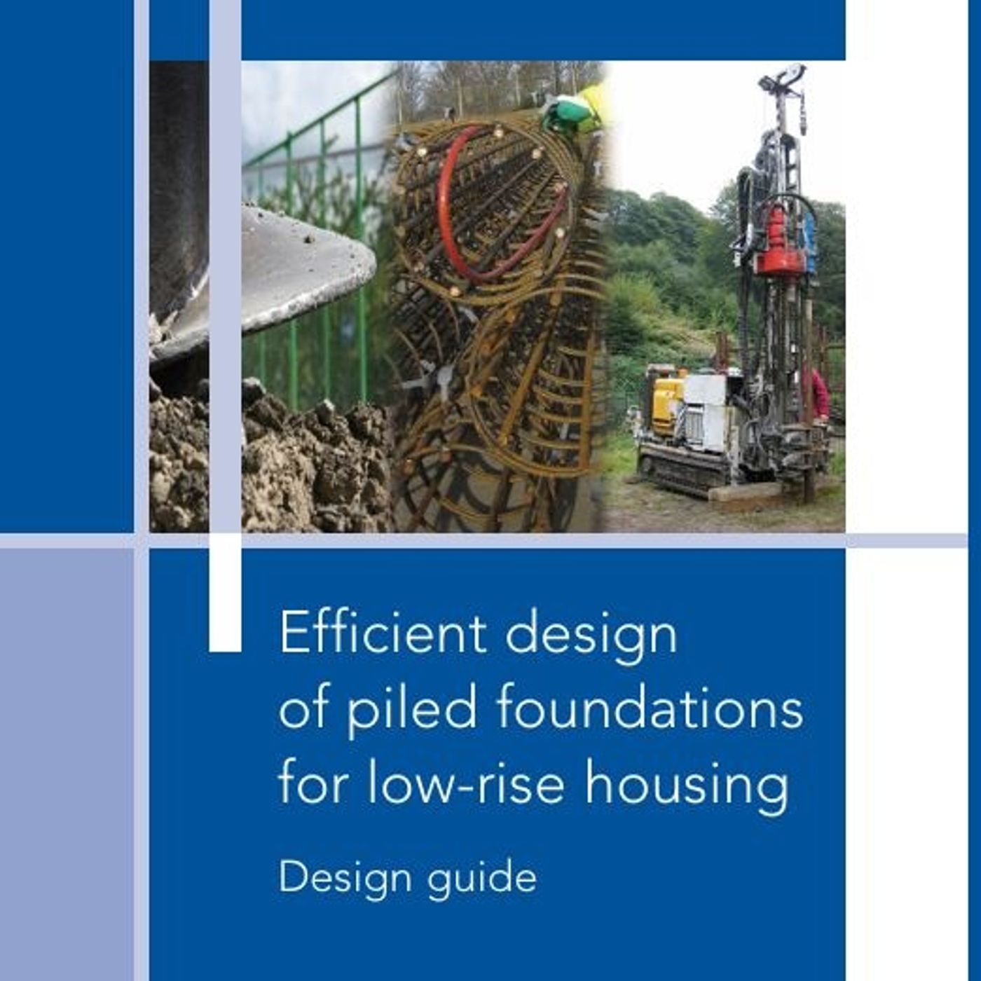 Efficient Design of Piled Foundations for Low-rise Housing: Design Guide
