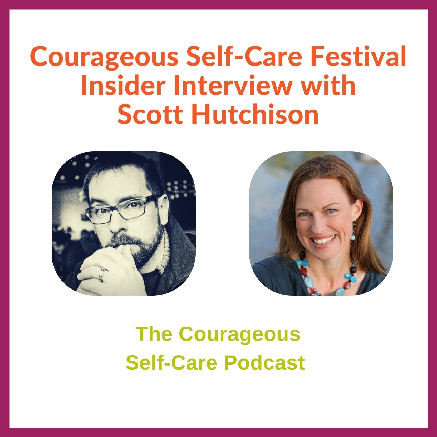 The Courageous Self-Care Podcast