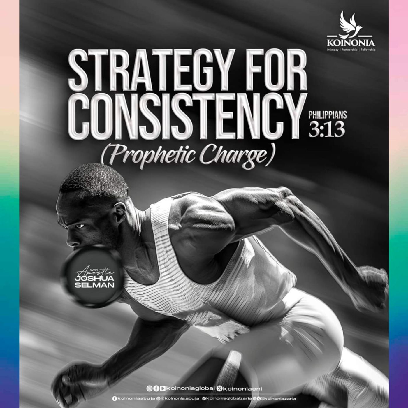 STRATEGY FOR CONSISTENCY A PROPHETIC CHARGE PHILIPPIANS 3:13 WITH