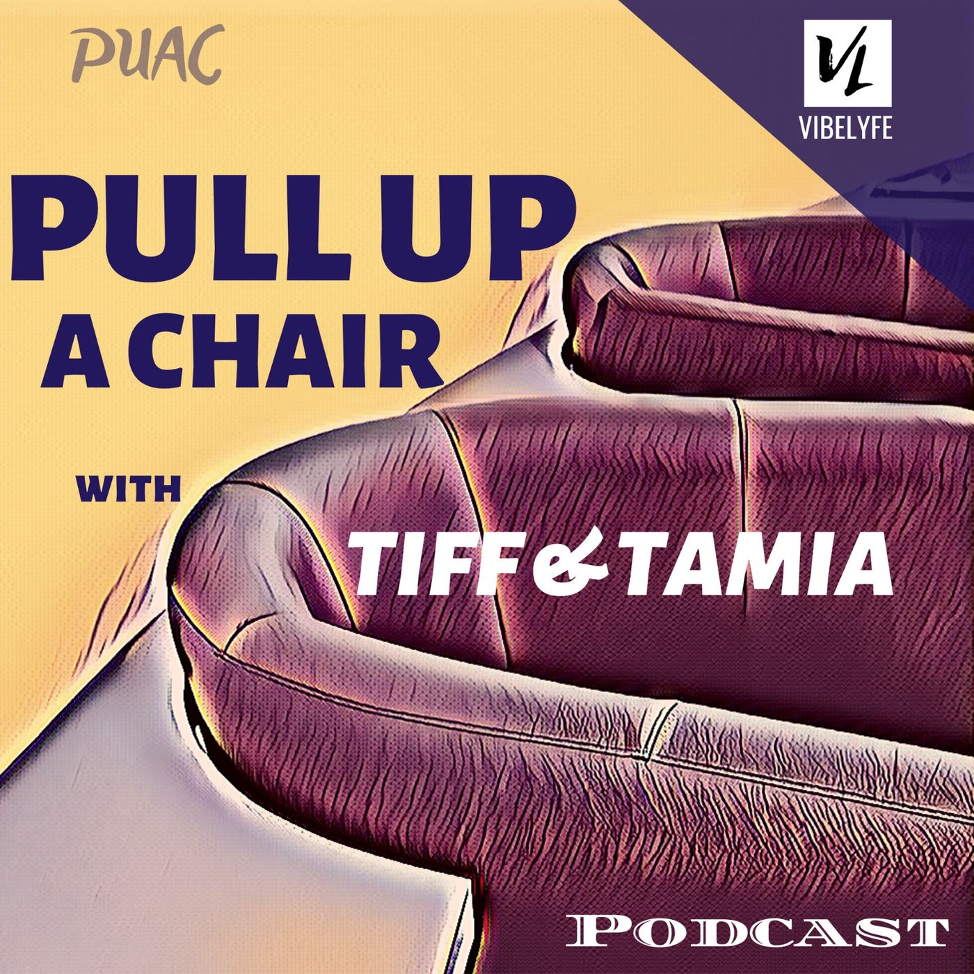 Pull Up A Chair with Tiff & Tamia