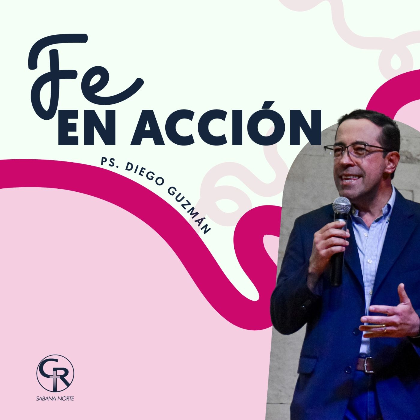 Fe en acción - Pastor Diego Guzmán episode artwork