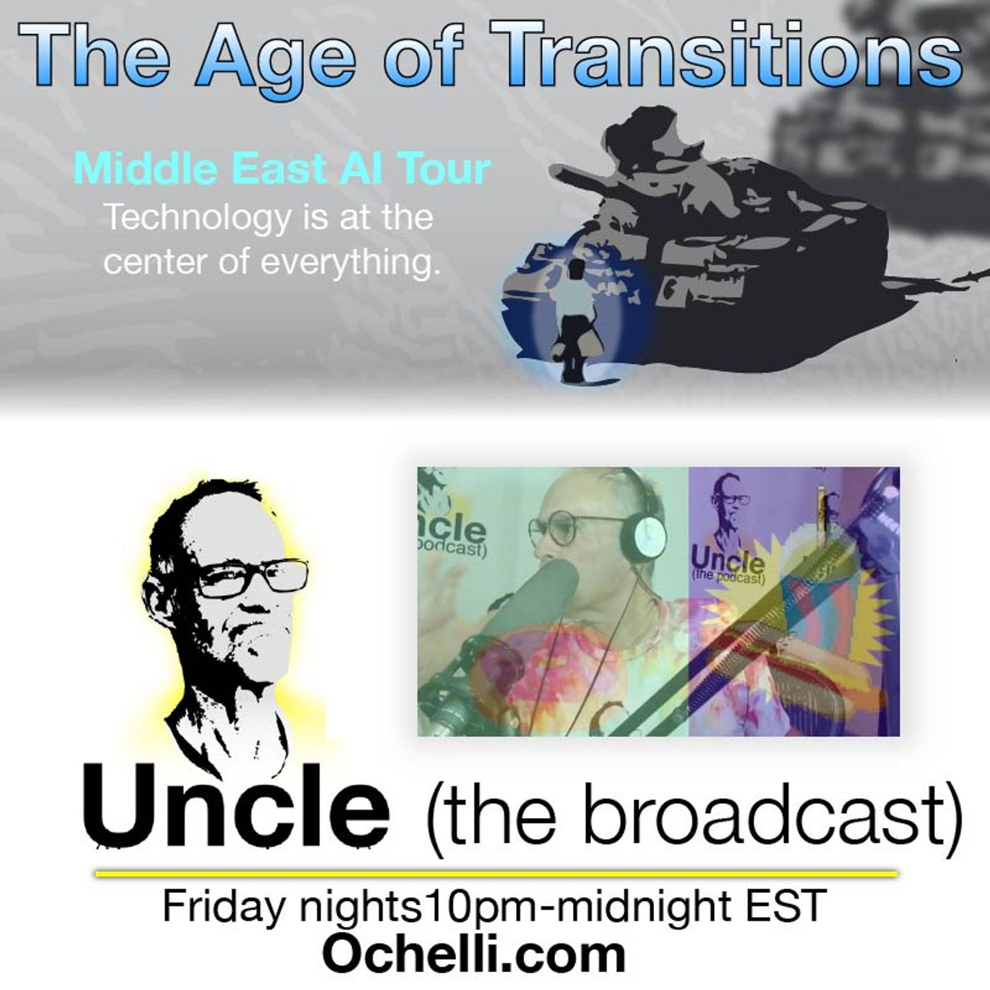 The Age of Transitions and Uncle 5-16-2025