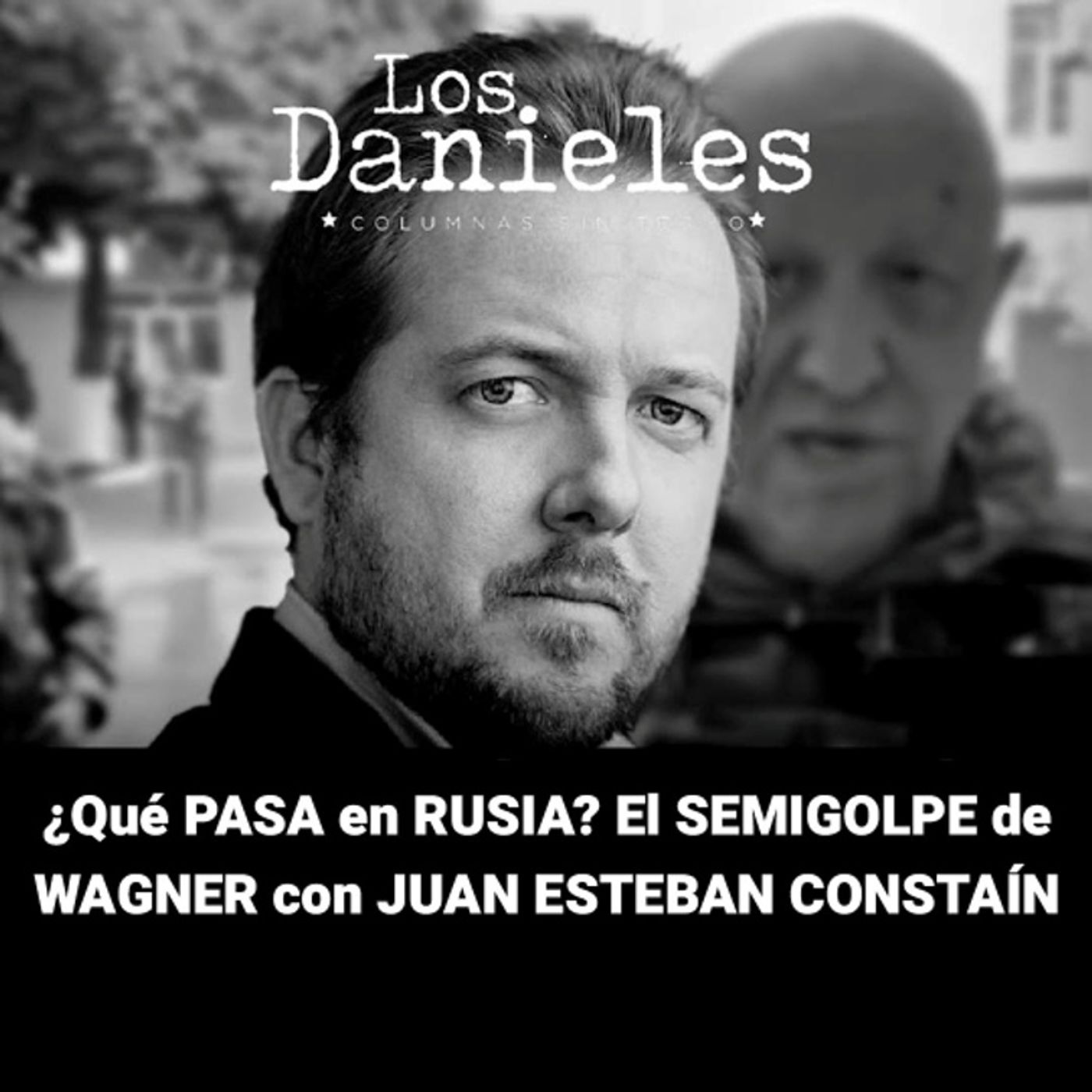 ¿Qué pasa en Rusia? Habla Juan Esteban Constaín sobre el semigolpe de Wagner a Putin