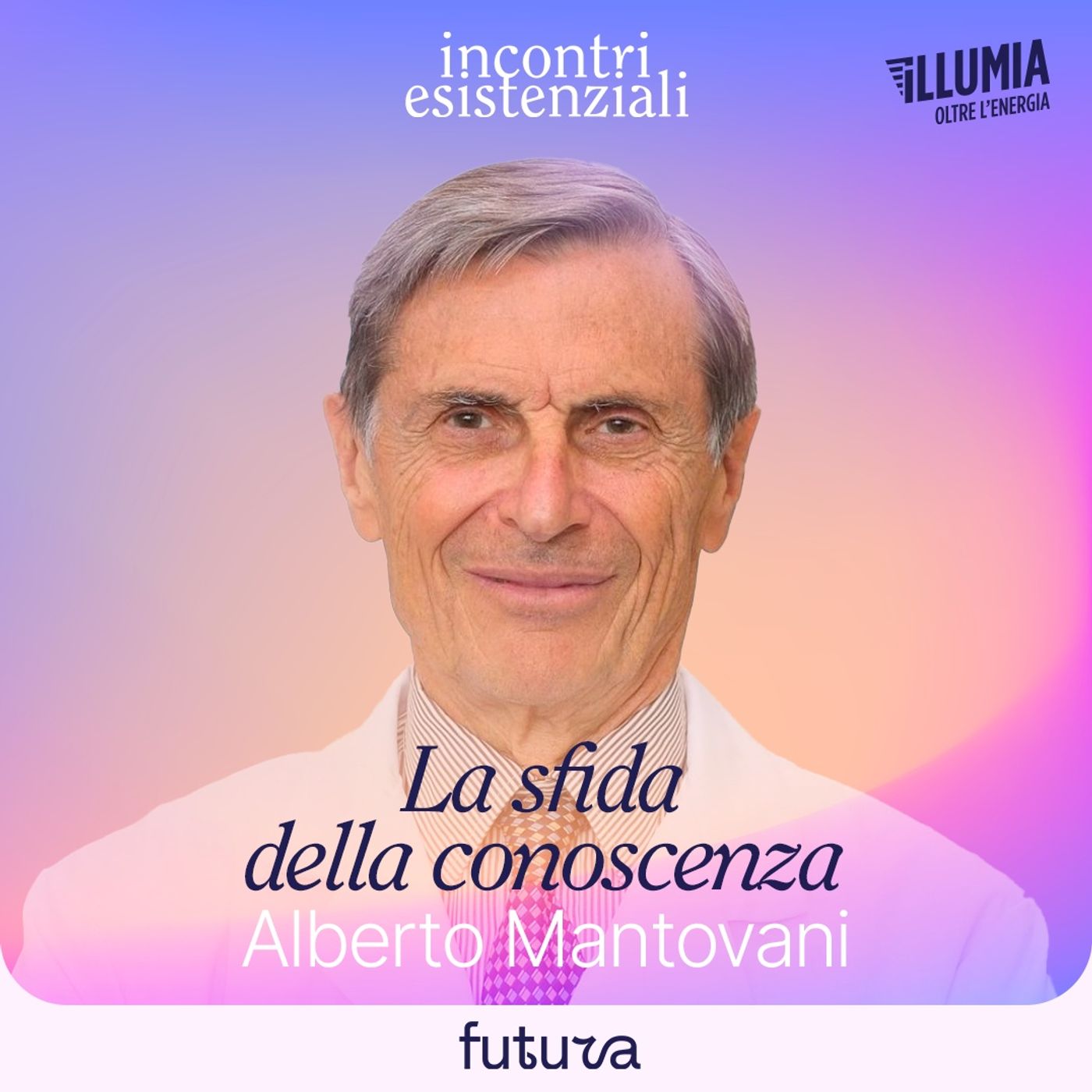14 - La sfida della conoscenza. Dialogo con Alberto Mantovani