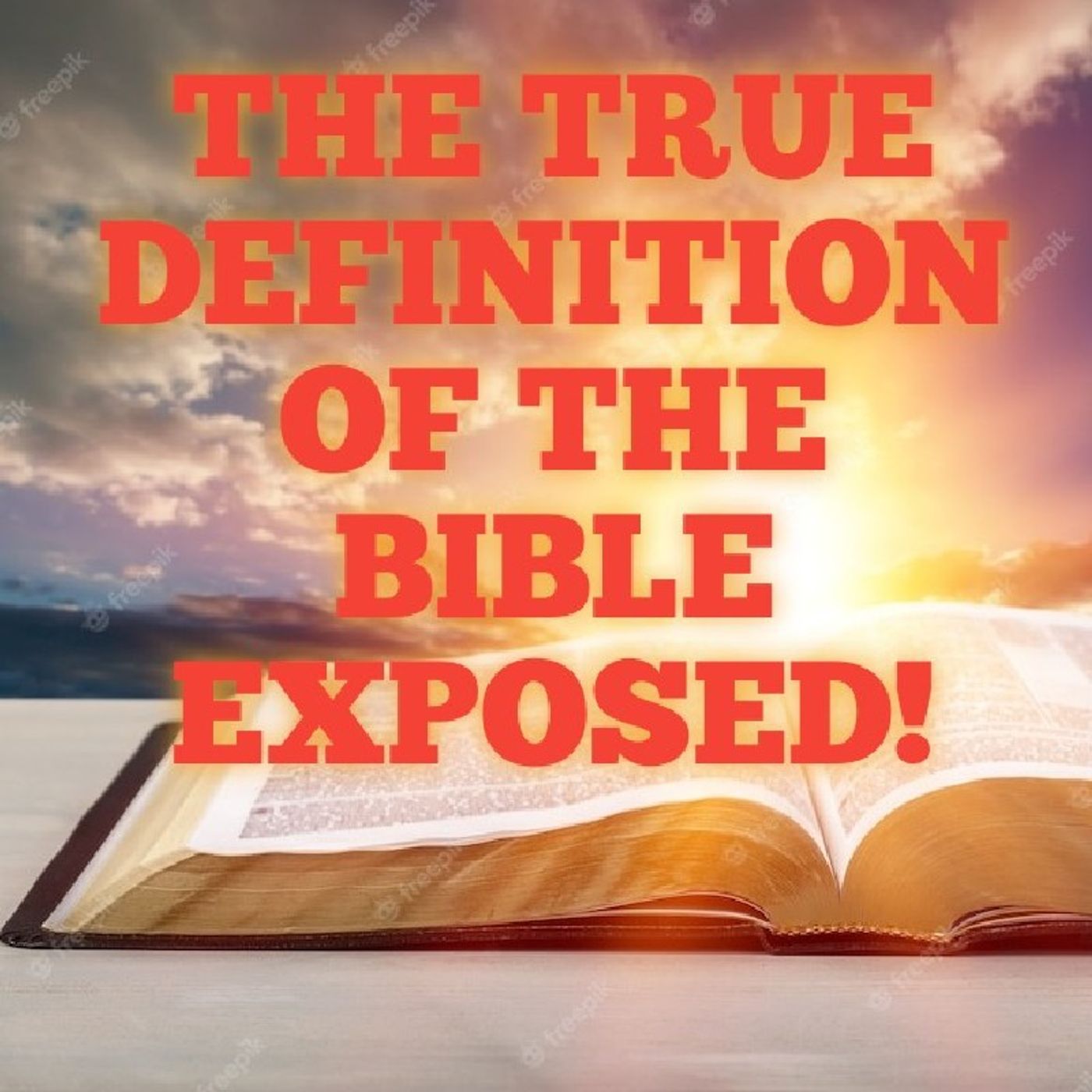 THE TRUE DEFINITION OF THE BIBLE EXPOSED! episode artwork