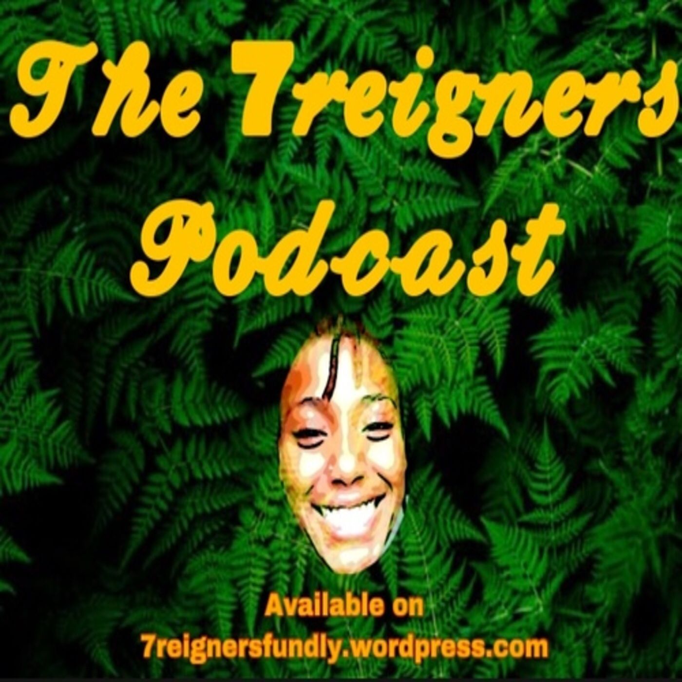 The 7reigner’s podcast