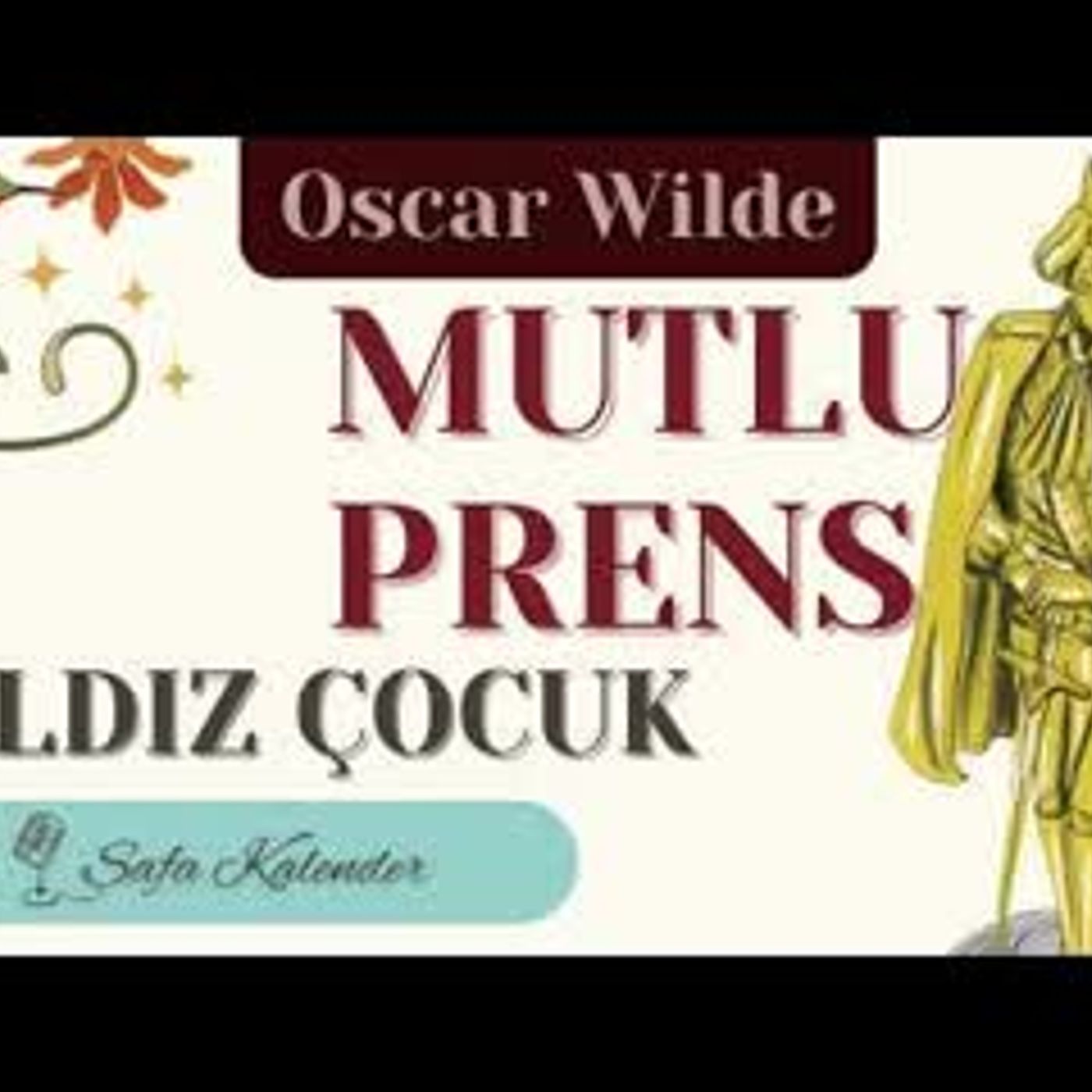 Mutlu Prens - Yıldız Çocuk   Oscar Wilde   Sesli Hikaye