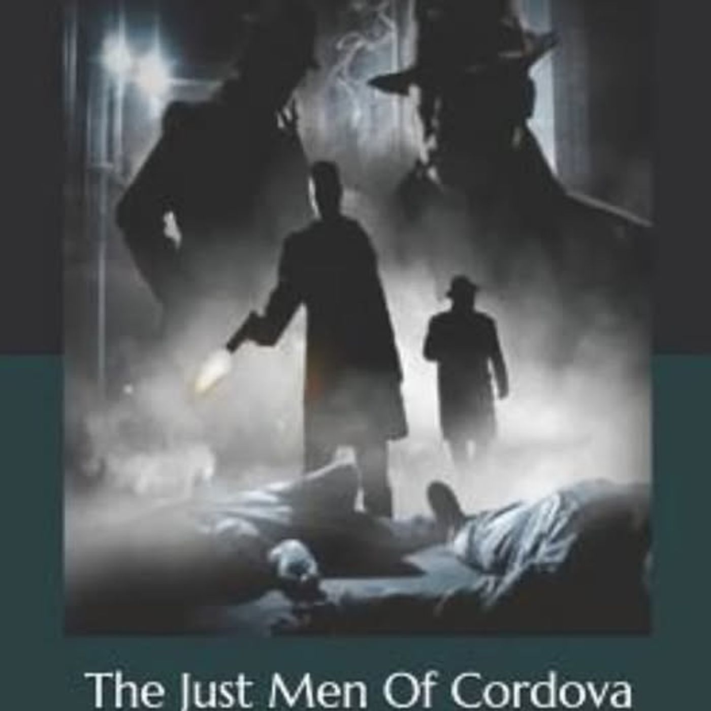 The Just Men of Cordova by Edgar Wallace.