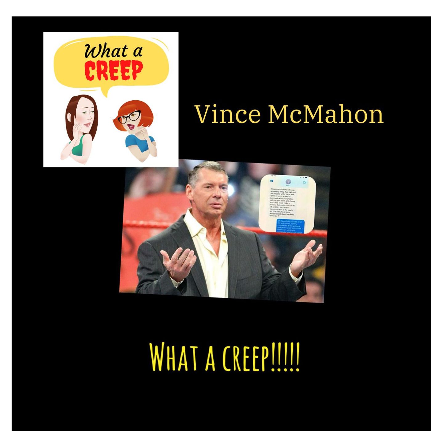 Vince McMahon (WWE Creep) & NON-Creeps in Wrestling - podcast episode cover