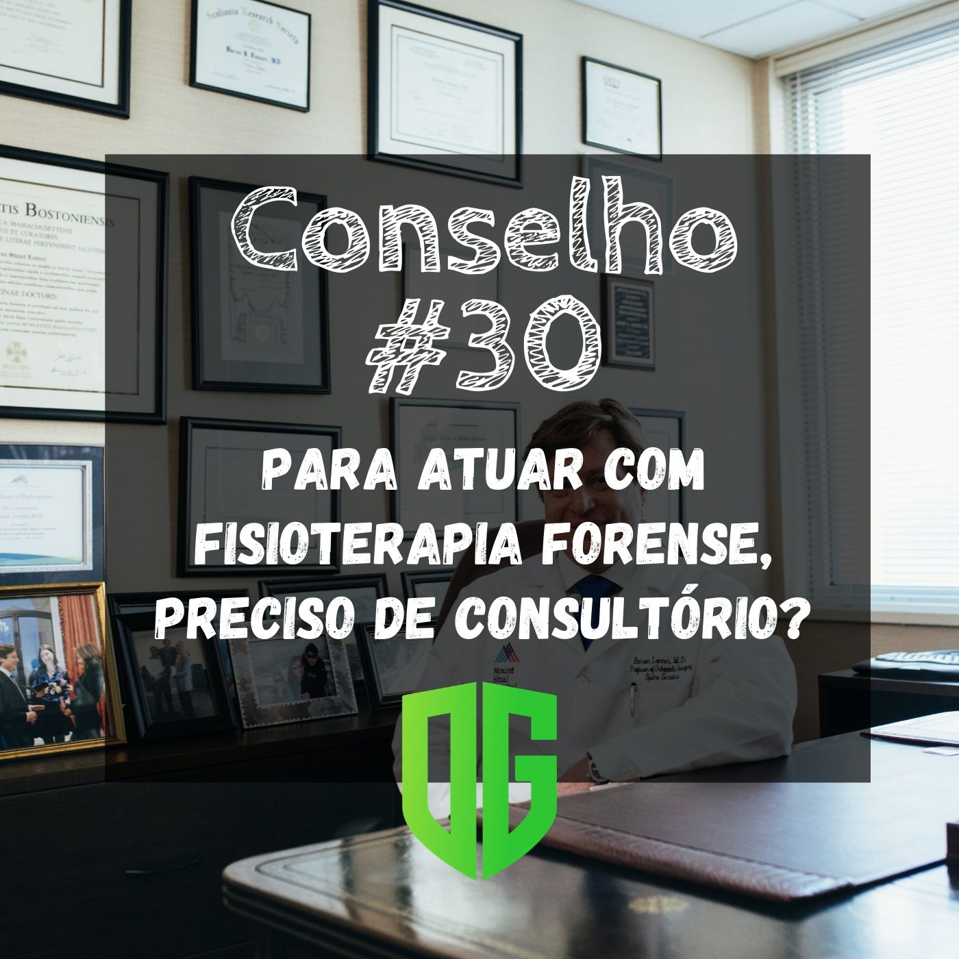 Conselho #30 - Para atuar com fisioterapia forense, preciso de consultório? episode artwork