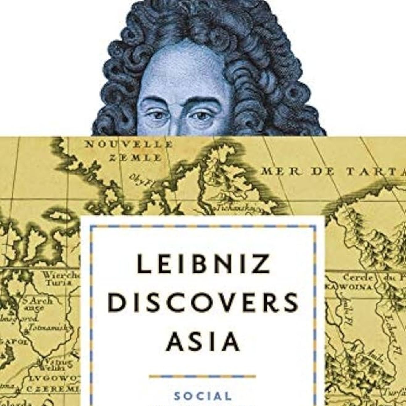 Leibniz Discovers Asia: Social Networking in the Republic of Letters