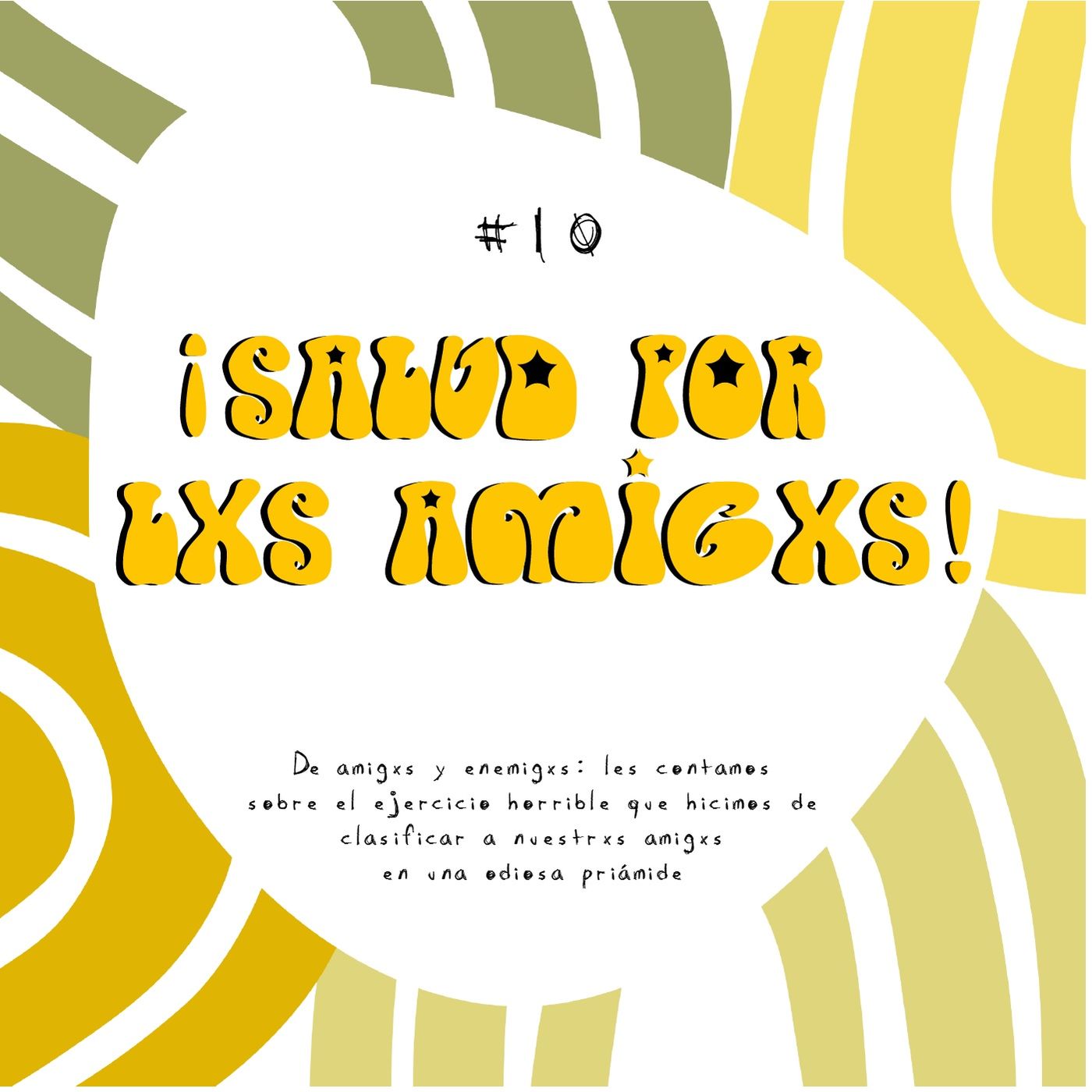 ¡Salud por lxs amigxs!