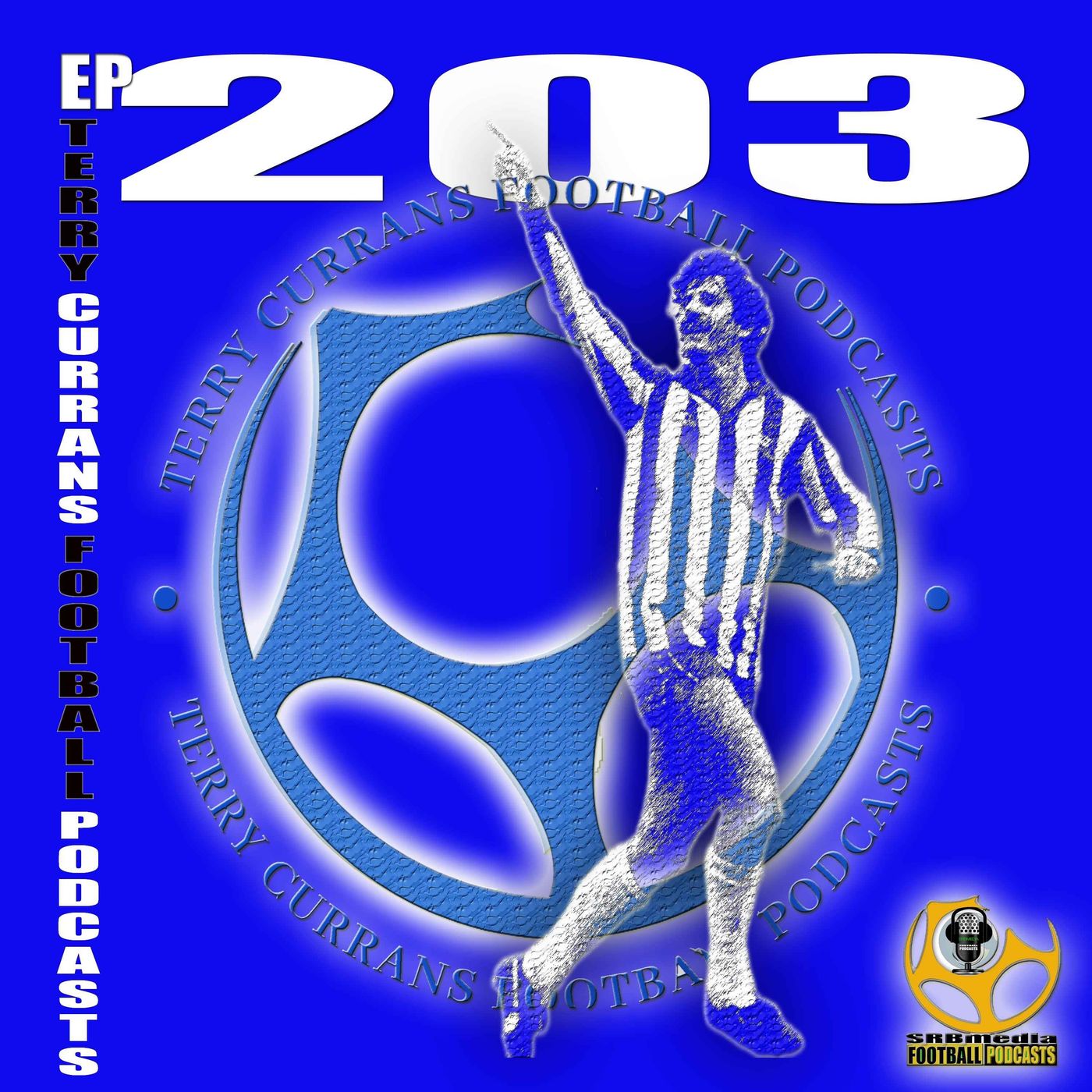 Terry Currans Football Podcast EP 203