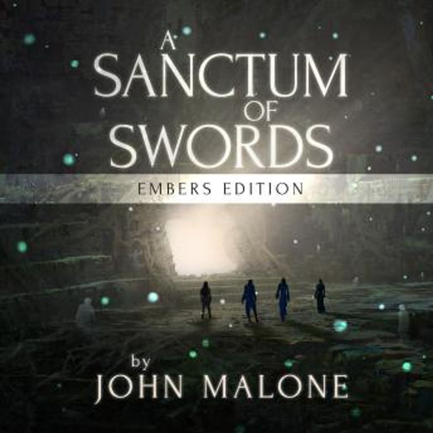 A Sanctum of Swords: Embers Edition: An Embers of the Past Series Novel by John D Malone episode artwork