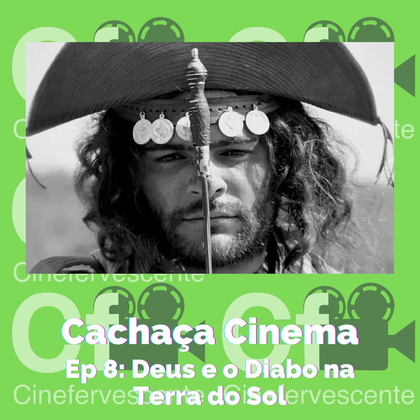 Cachaça Cinema - Dios y el diablo en la tierra del sol | Un viaje de sangre y arena por el Brasil profundo - T3 E8 episode artwork