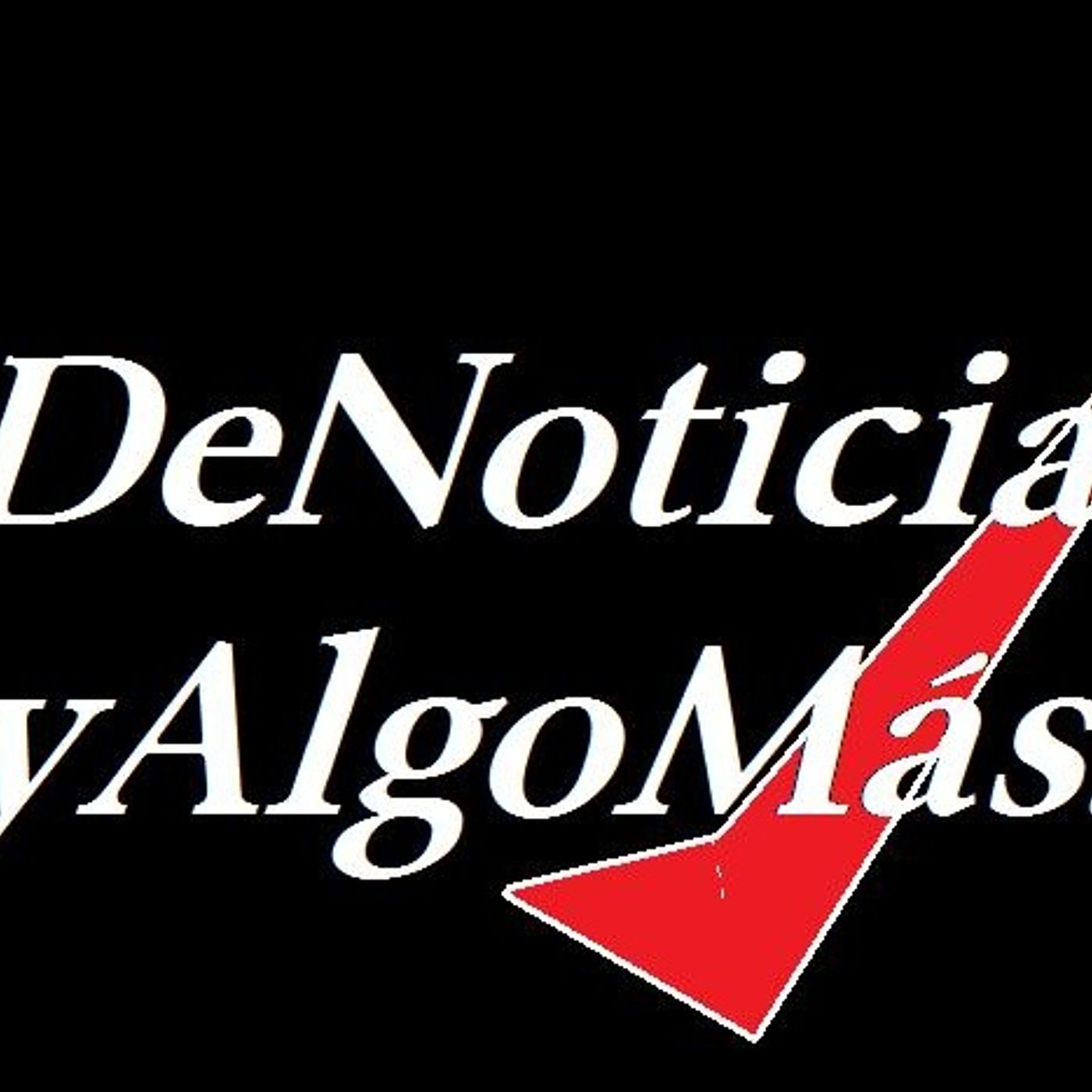 DeNoticiasyAlgoMas...!!!