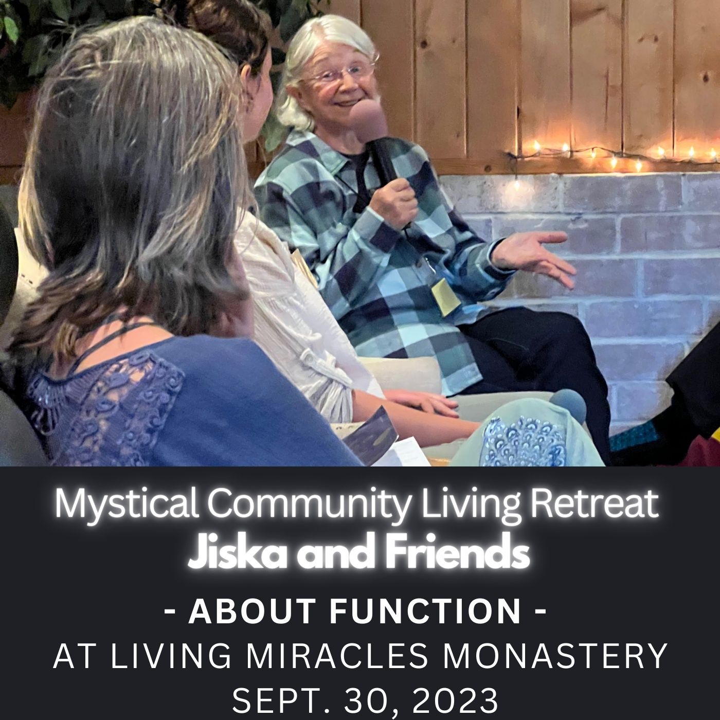 Community Function Session, Mystical Community Living Retreat with Jiska and Friends