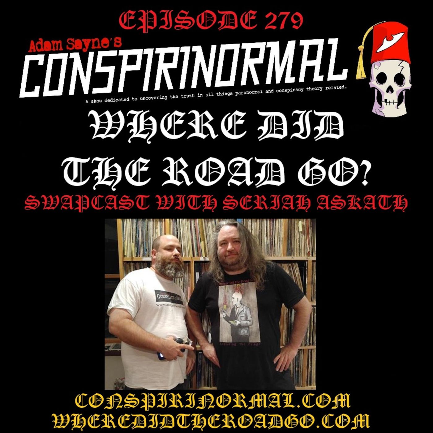 Conspirinormal Episode 279- Seriah Azkath 3 (Where Did the Road Go? Swapcast) episode artwork