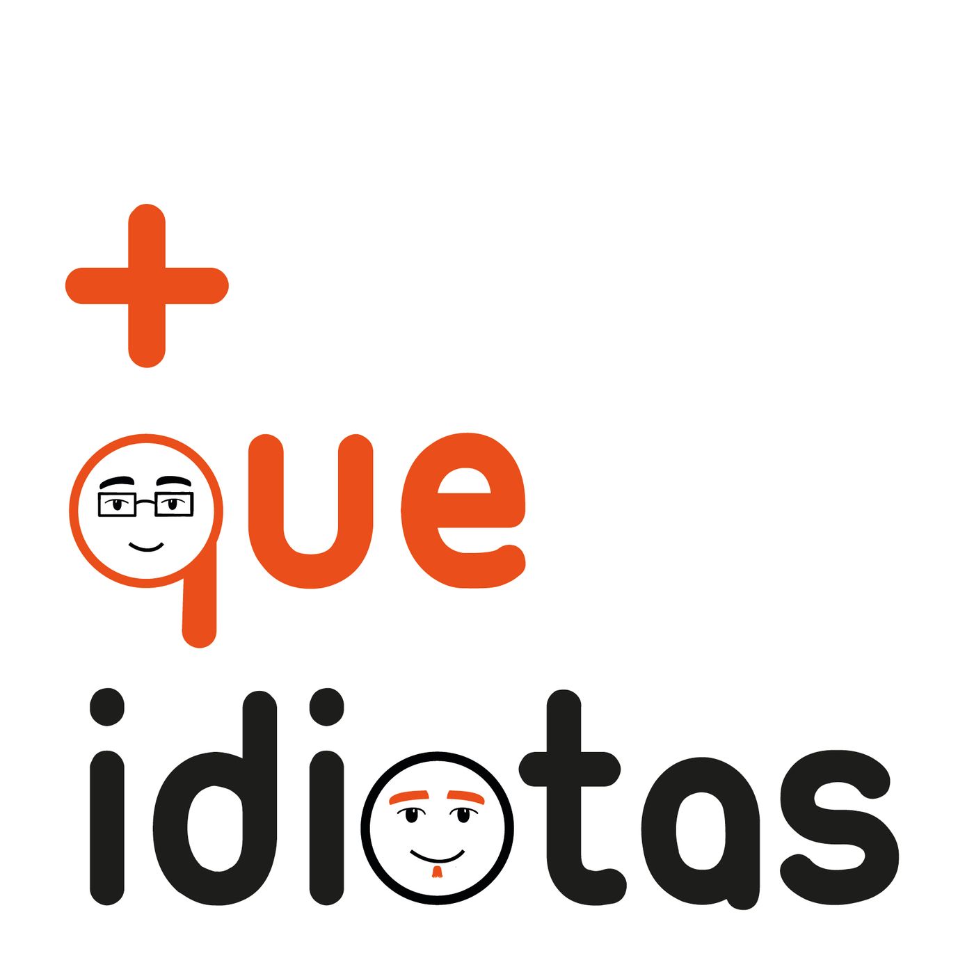 Mas Que Idiotas