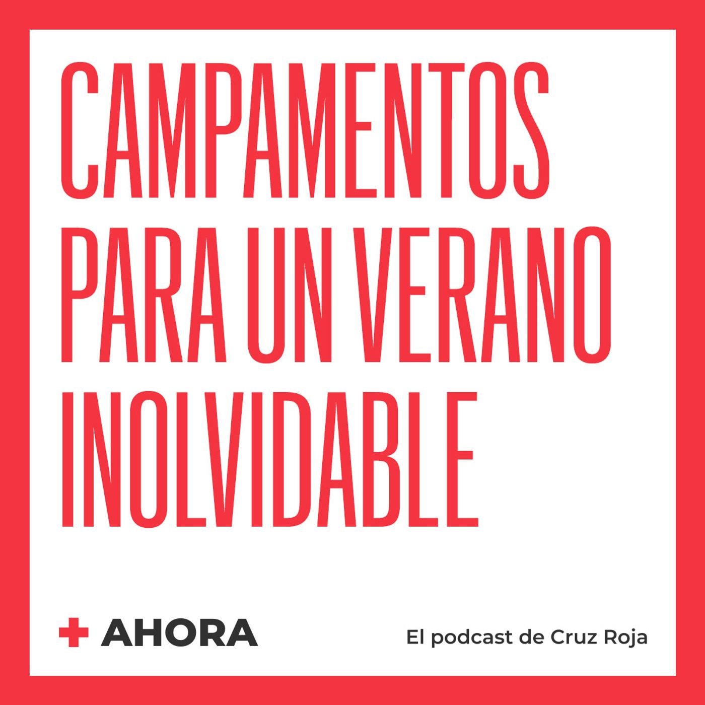 AHORA. El podcast de Cruz Roja