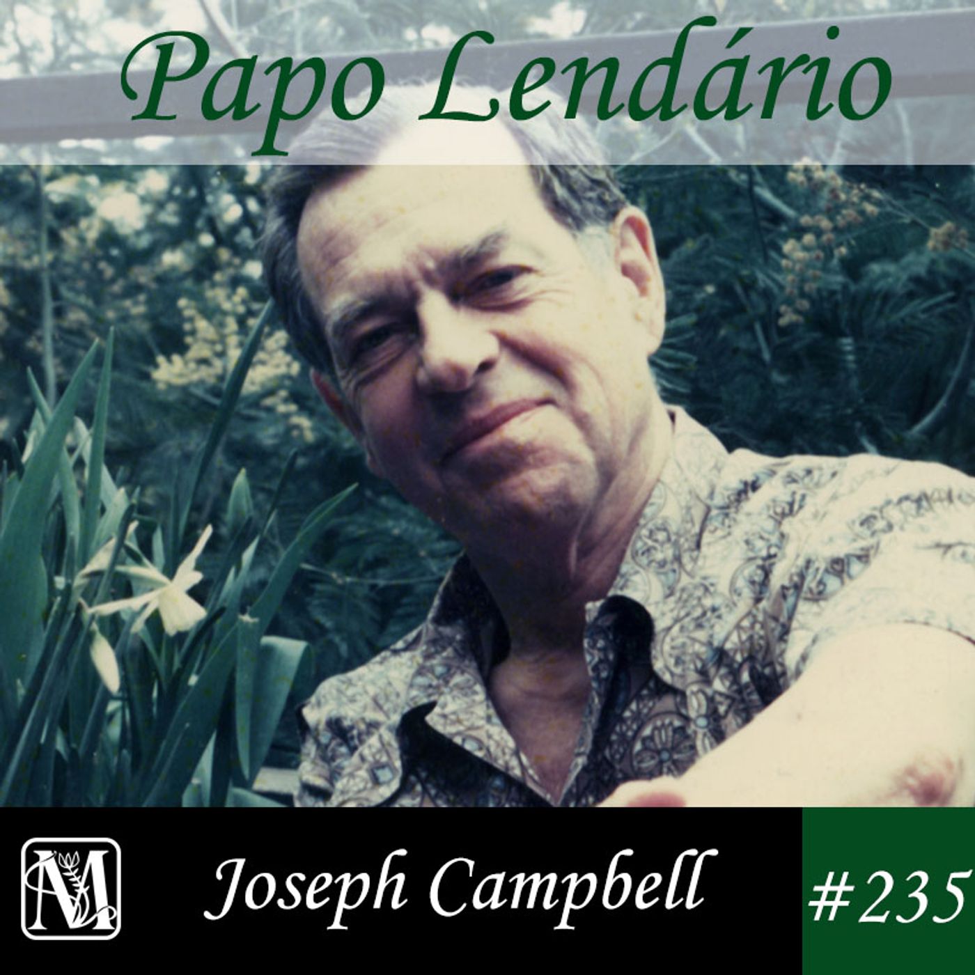 Papo Lendário #235 – Joseph Campbell