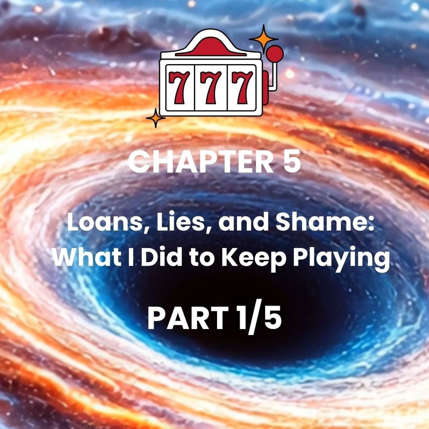 CHAPTER 5 - Part 1 - My descent into the black hole episode artwork