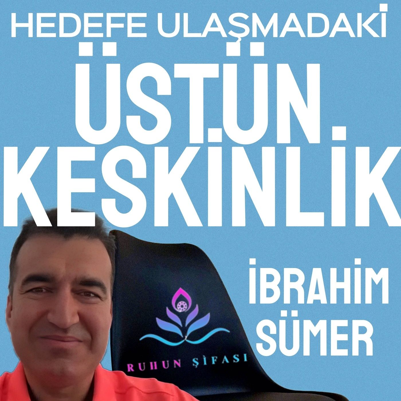 Hedefe Ulaşmadaki Üstün Keskinlik episode artwork