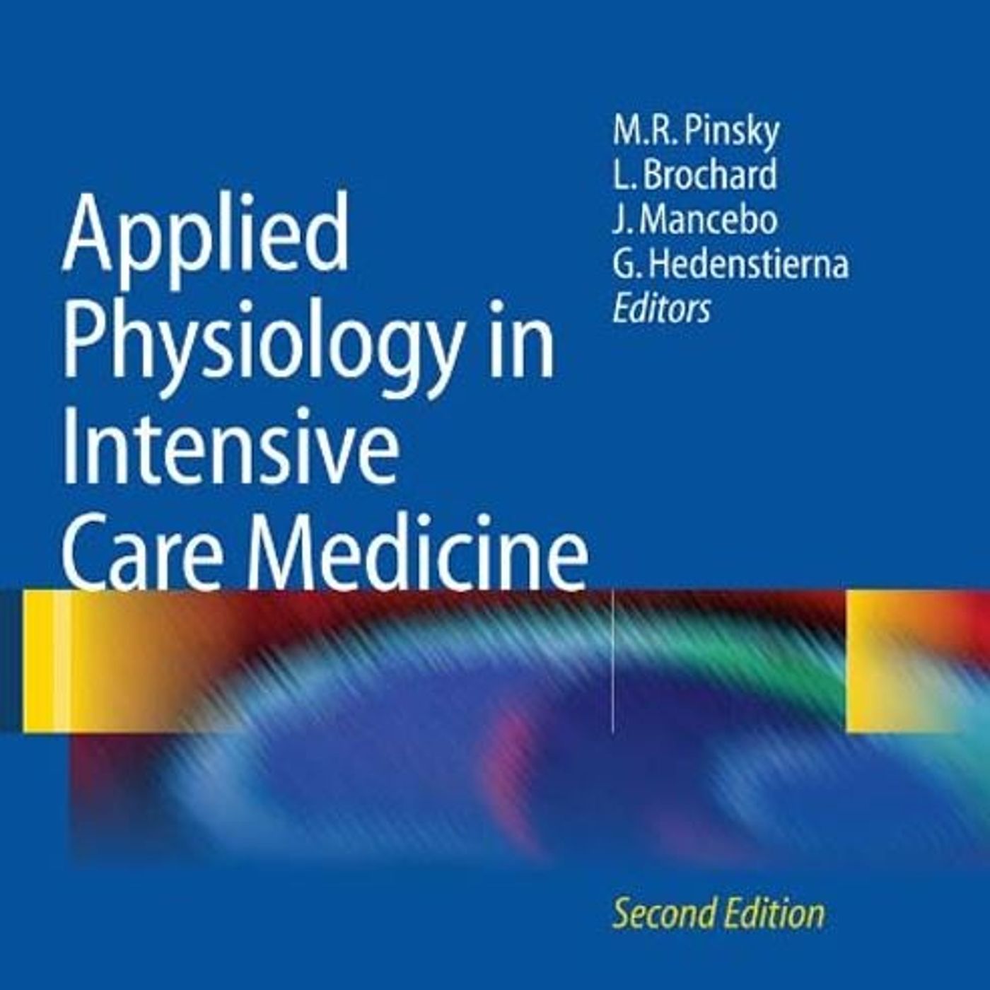 Applied Physiology in Intensive Care Medicine  - Second Edition