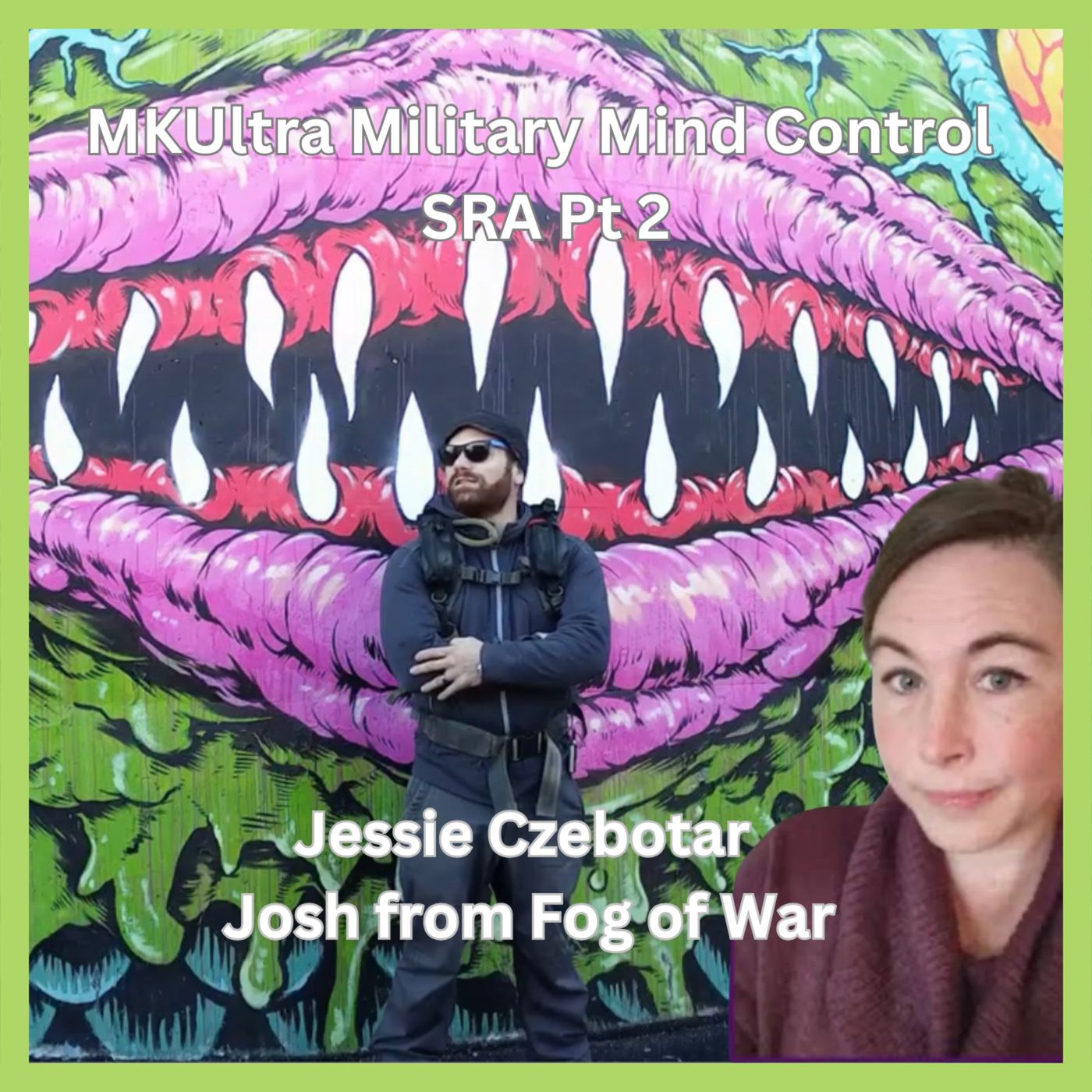 Episode 130. MKUltra, Mind Control & SRA | Jessie Czebotar & Josh – Pt. 2 Full Episode FREE on Patreon
