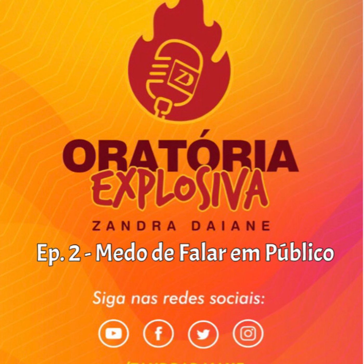 Oratória Explosiva (Com Zandra Daiane)