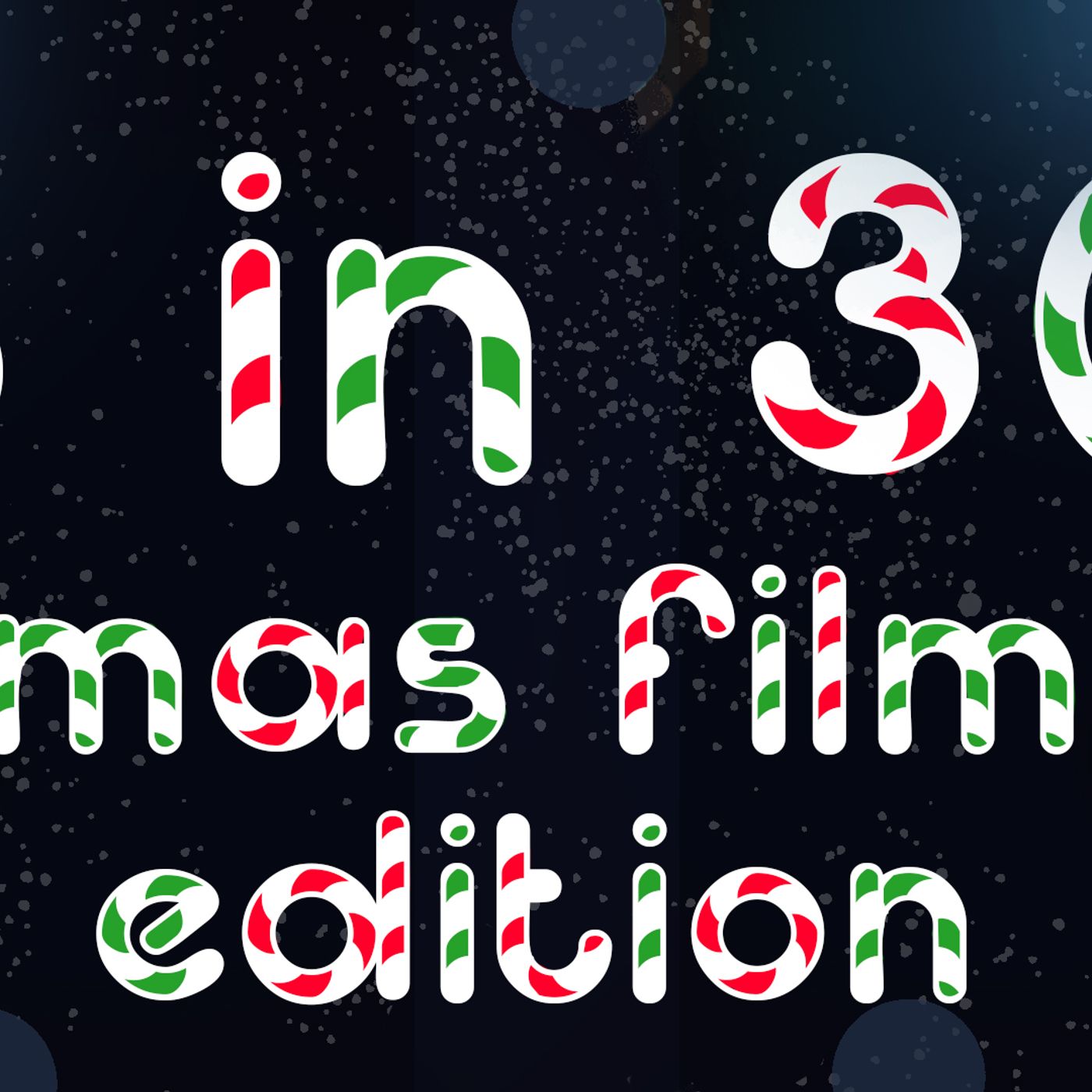 3 in 30 Xmas Films Edition episode artwork