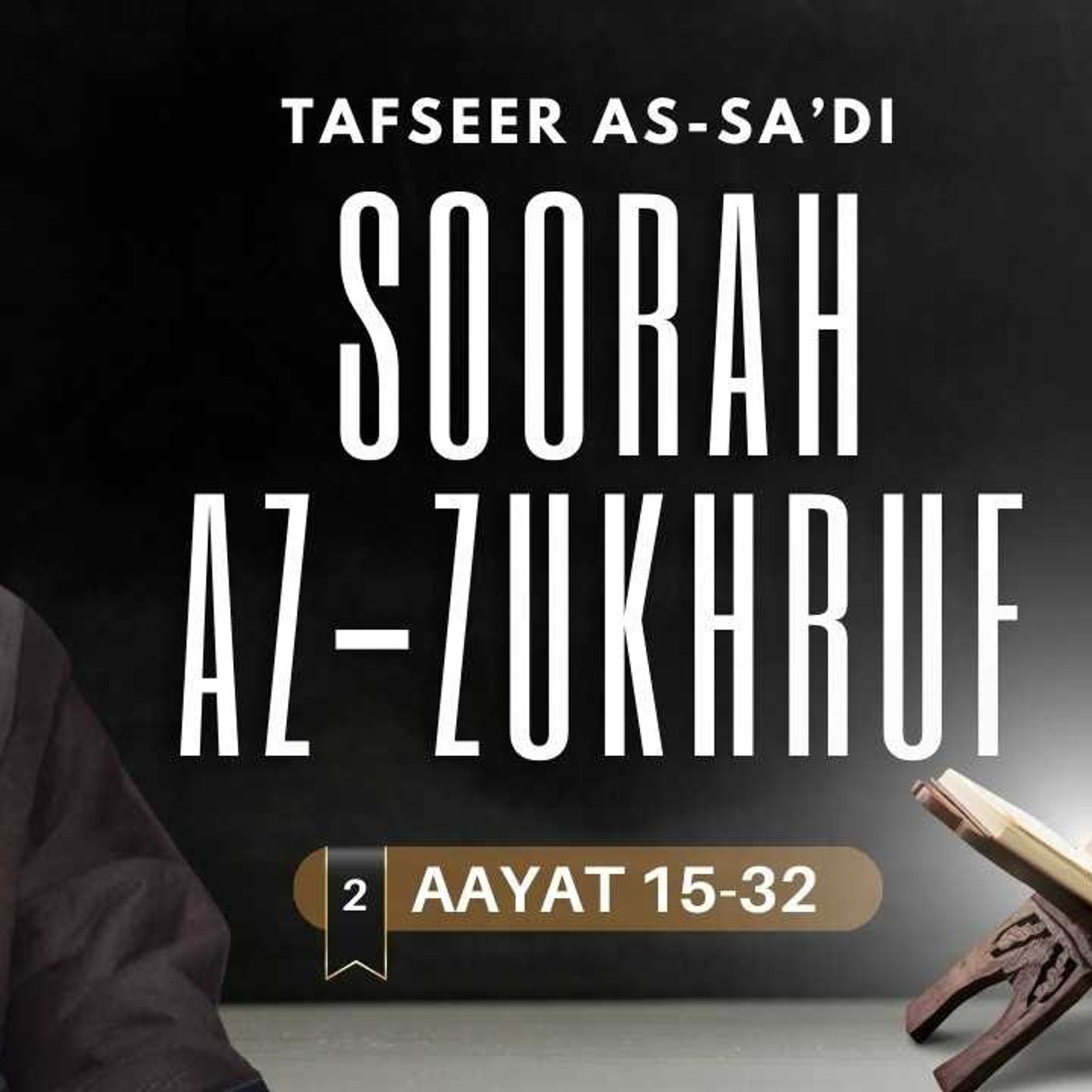 #2 Tafseer Soorah Az-Zukhruf / Aayat 15-32 / Abu Mussab Wajdi Akkari
