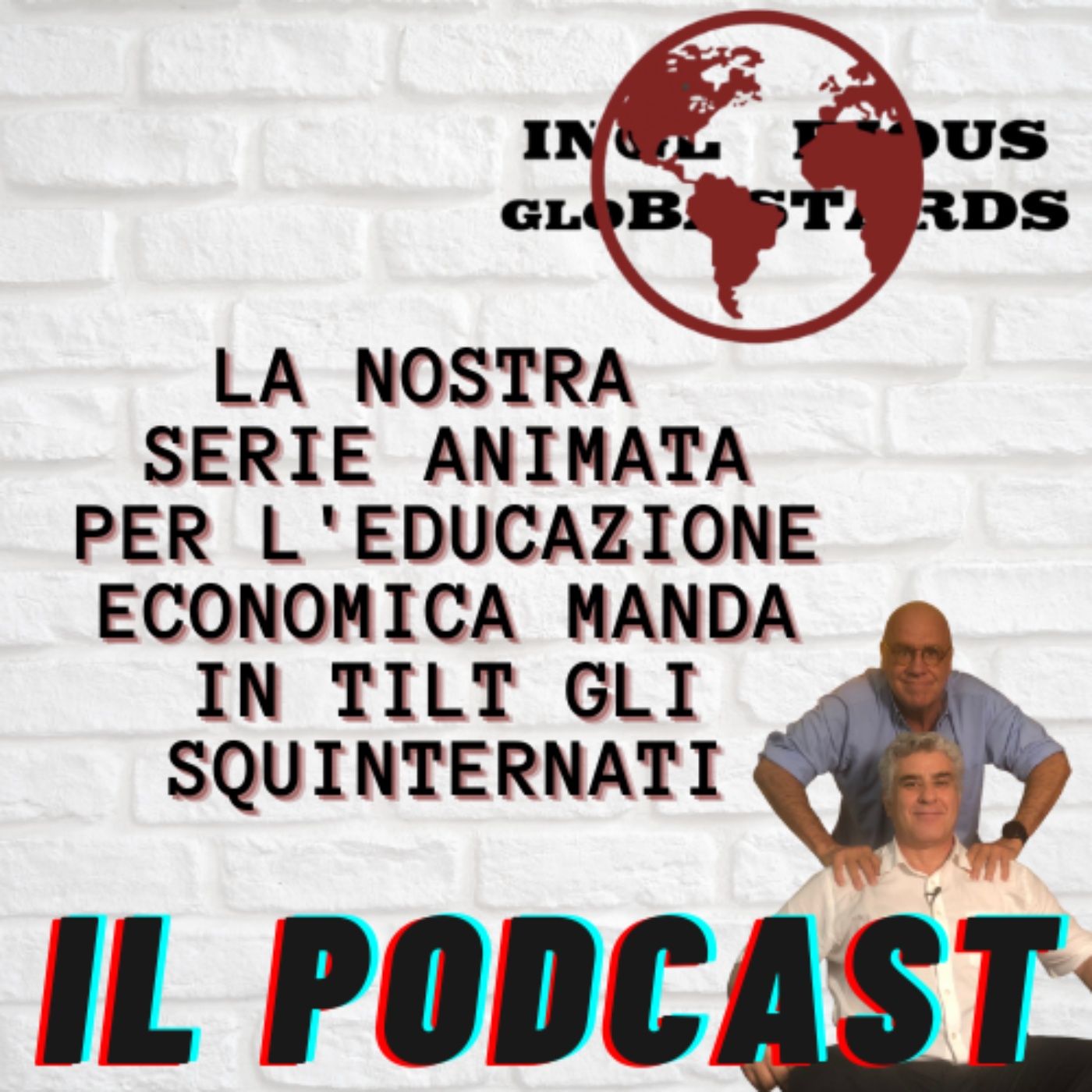 Inglorious Globastards - PODCAST