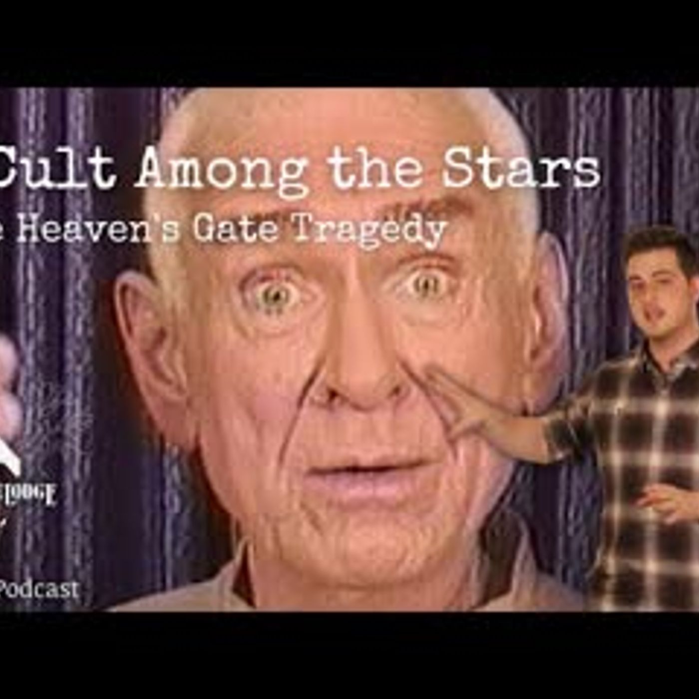 A Cult Among the Stars   Heaven's Gate Cult   Podcast Episode 59