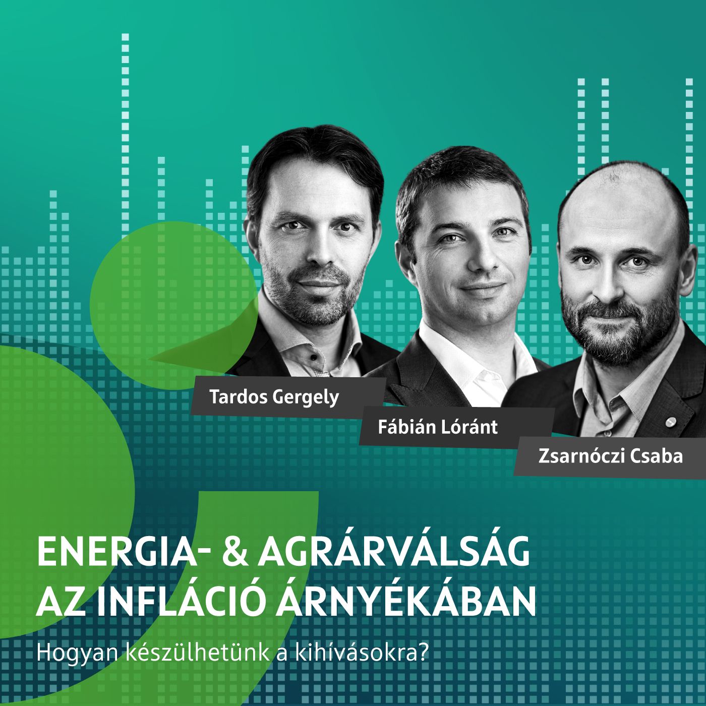 Energia- & agrárválság az infláció árnyékában - Hogyan készülhetünk a kihívásokra?