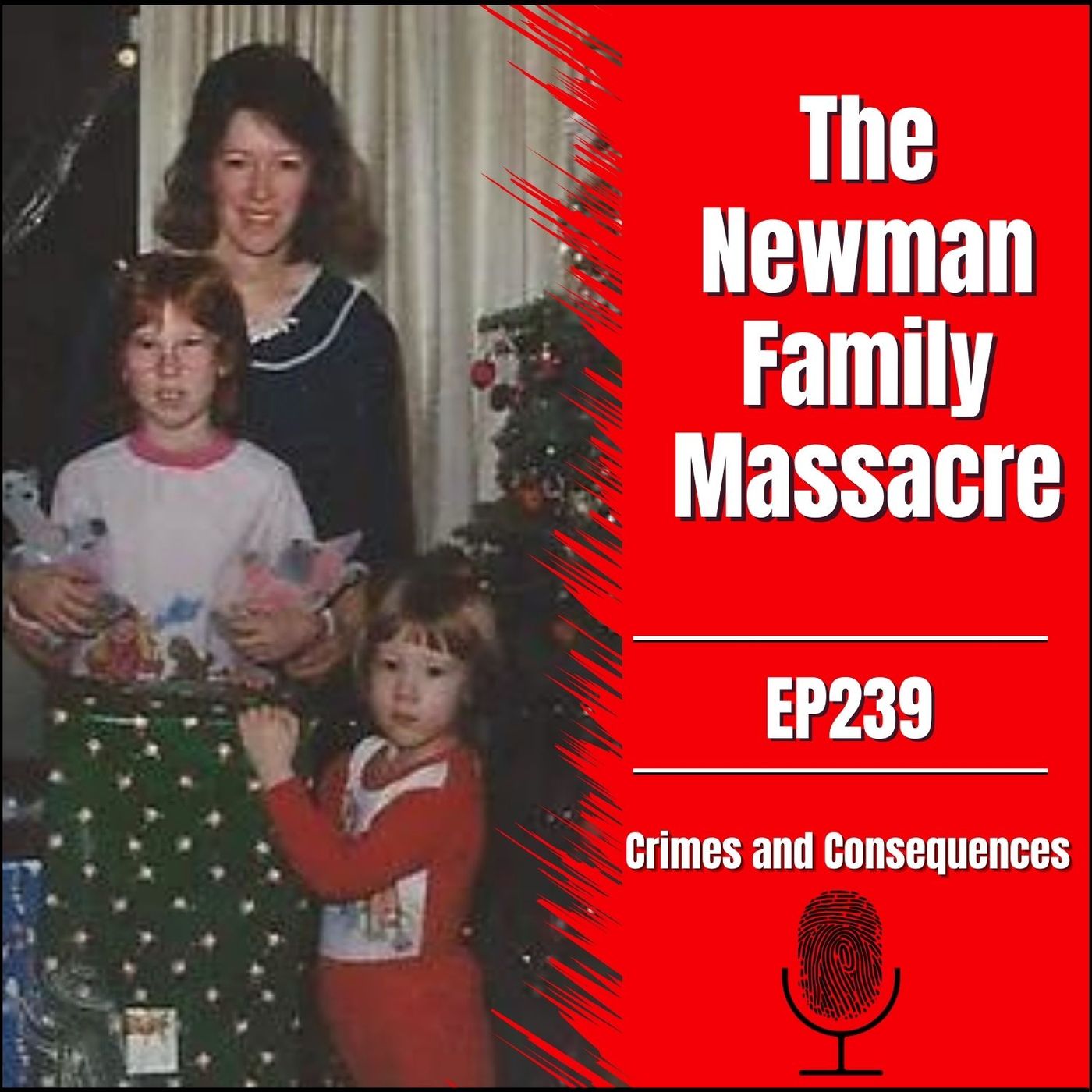 EP239: The Newman Family Massacre