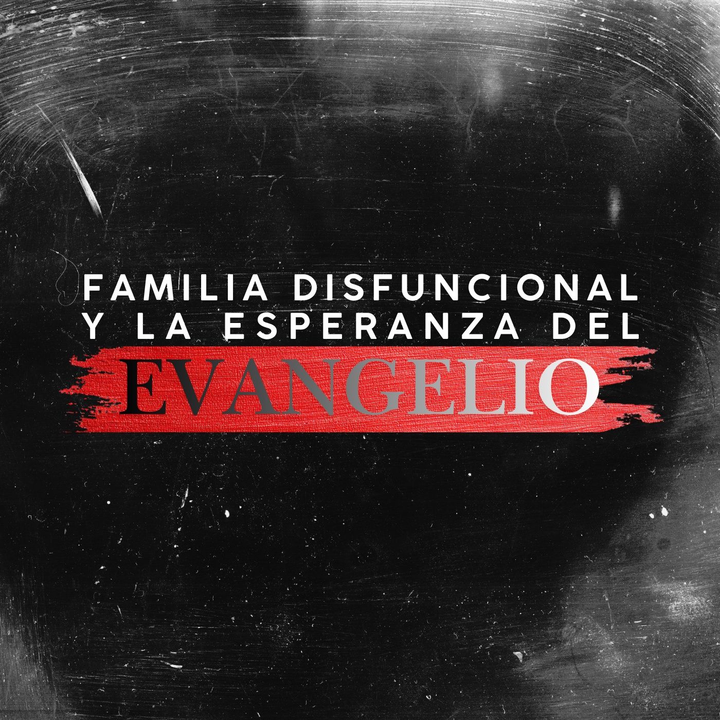 Familia Disfuncional y la Esperanza del Evangelio - Génesis 37:1-5