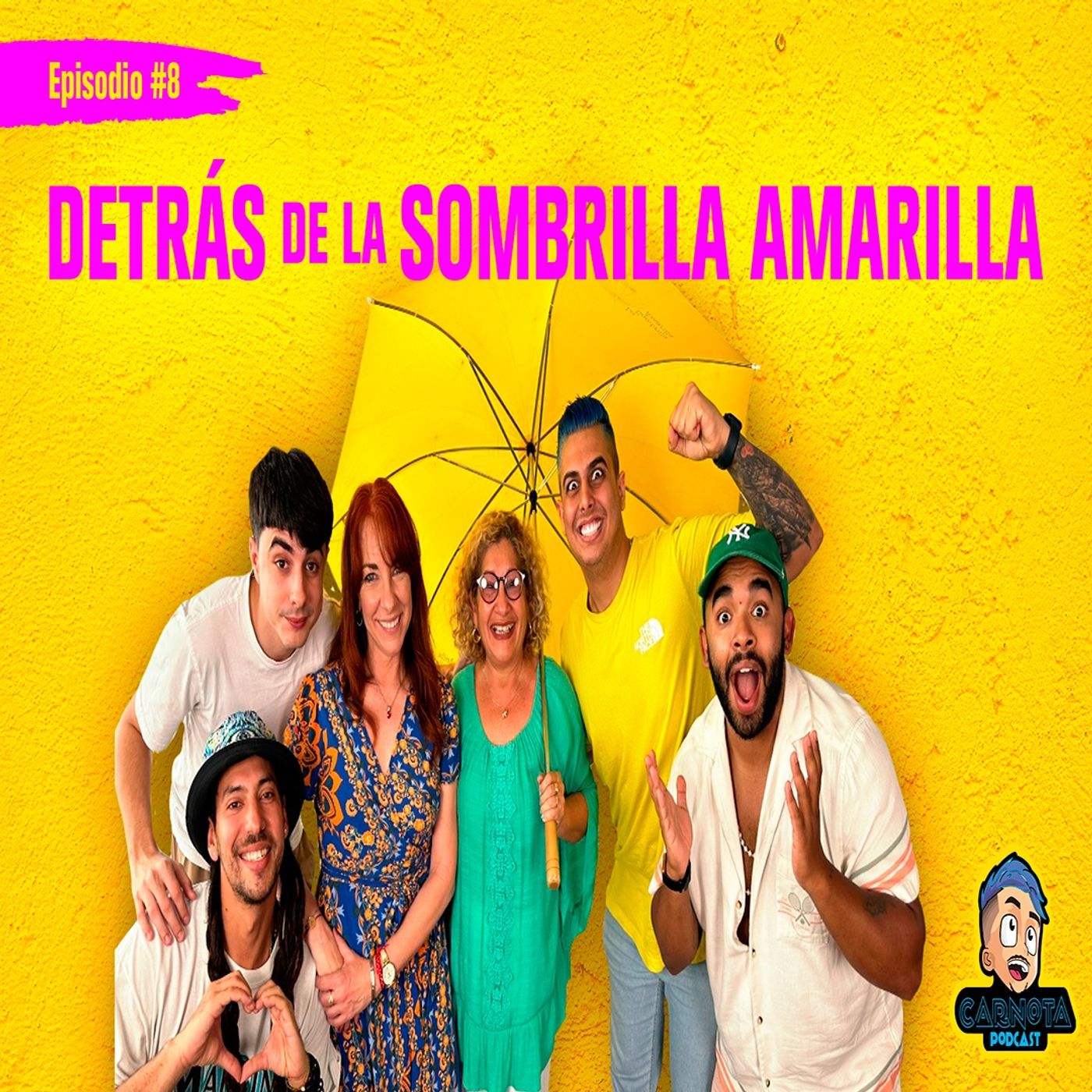 Ep 08 - Detrás de La Sombrilla Amarilla Con MARCOLINA (NORMA REINA & SANDRA PEREZ) episode artwork